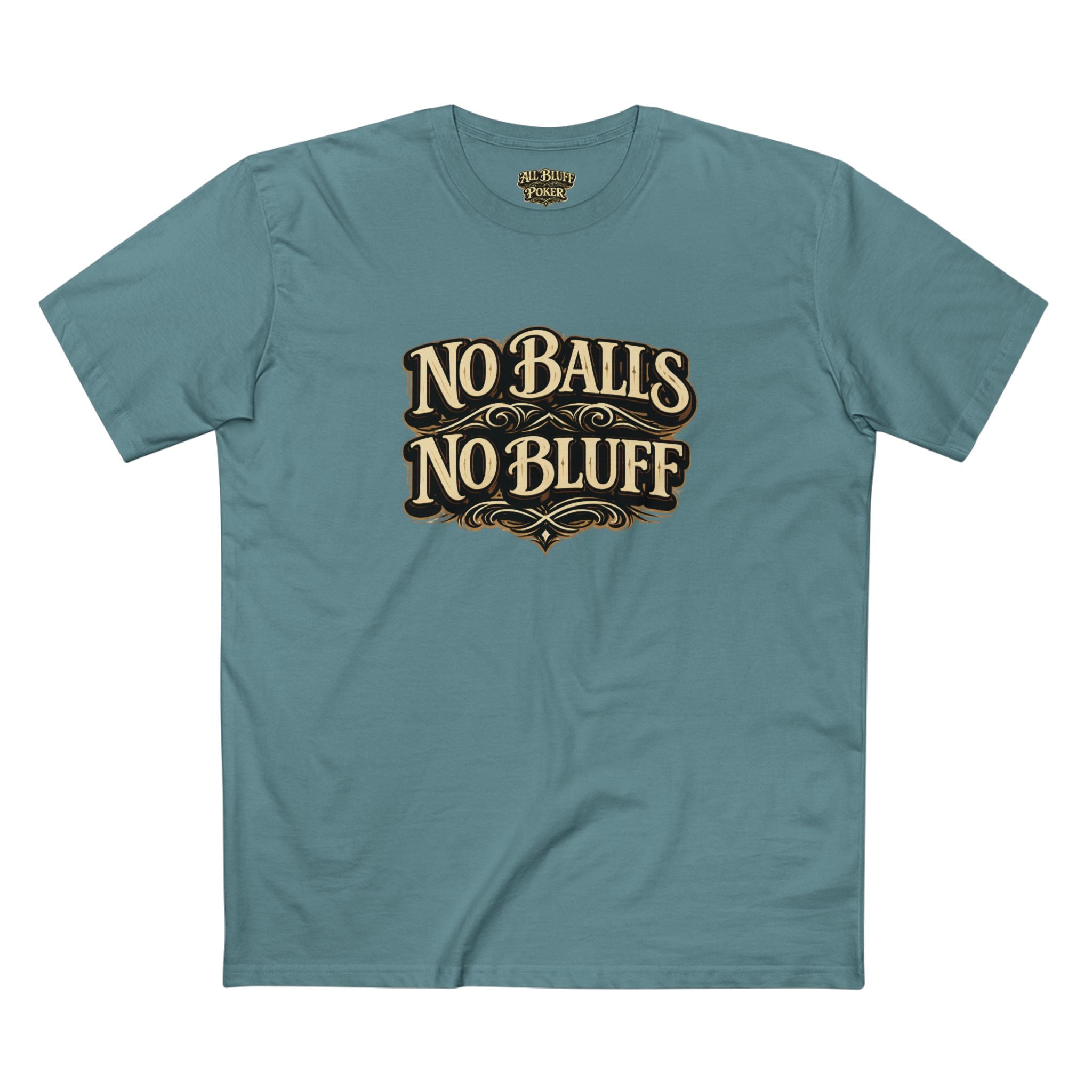 No Balls No Bluff T-Shirt in Slate Blue – Front Flat Lay | All Bluff Poker