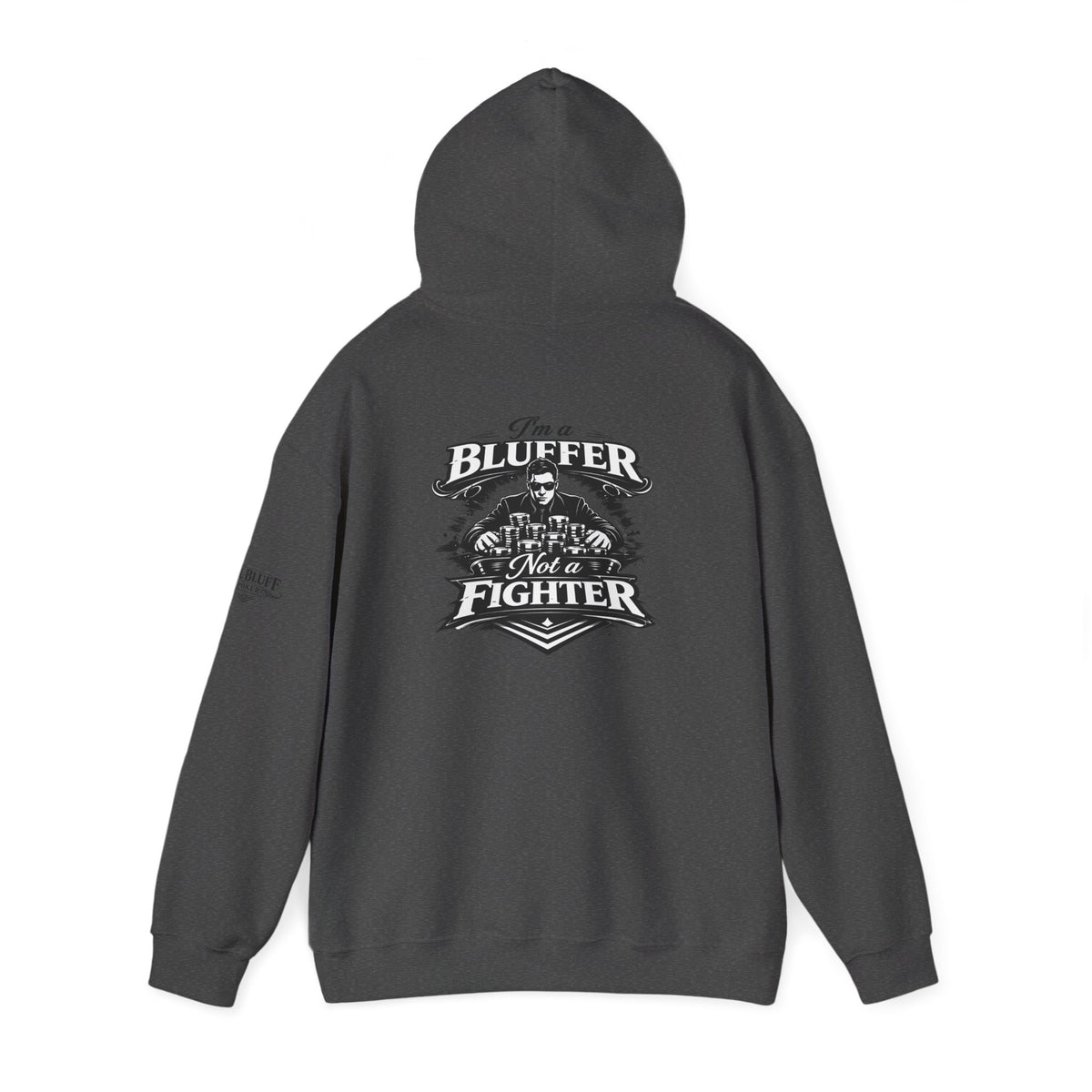 I'm a Bluffer Not a Fighter Pullover Hoodie in Dark Heather – Back Flat Lay | All Bluff Poker
