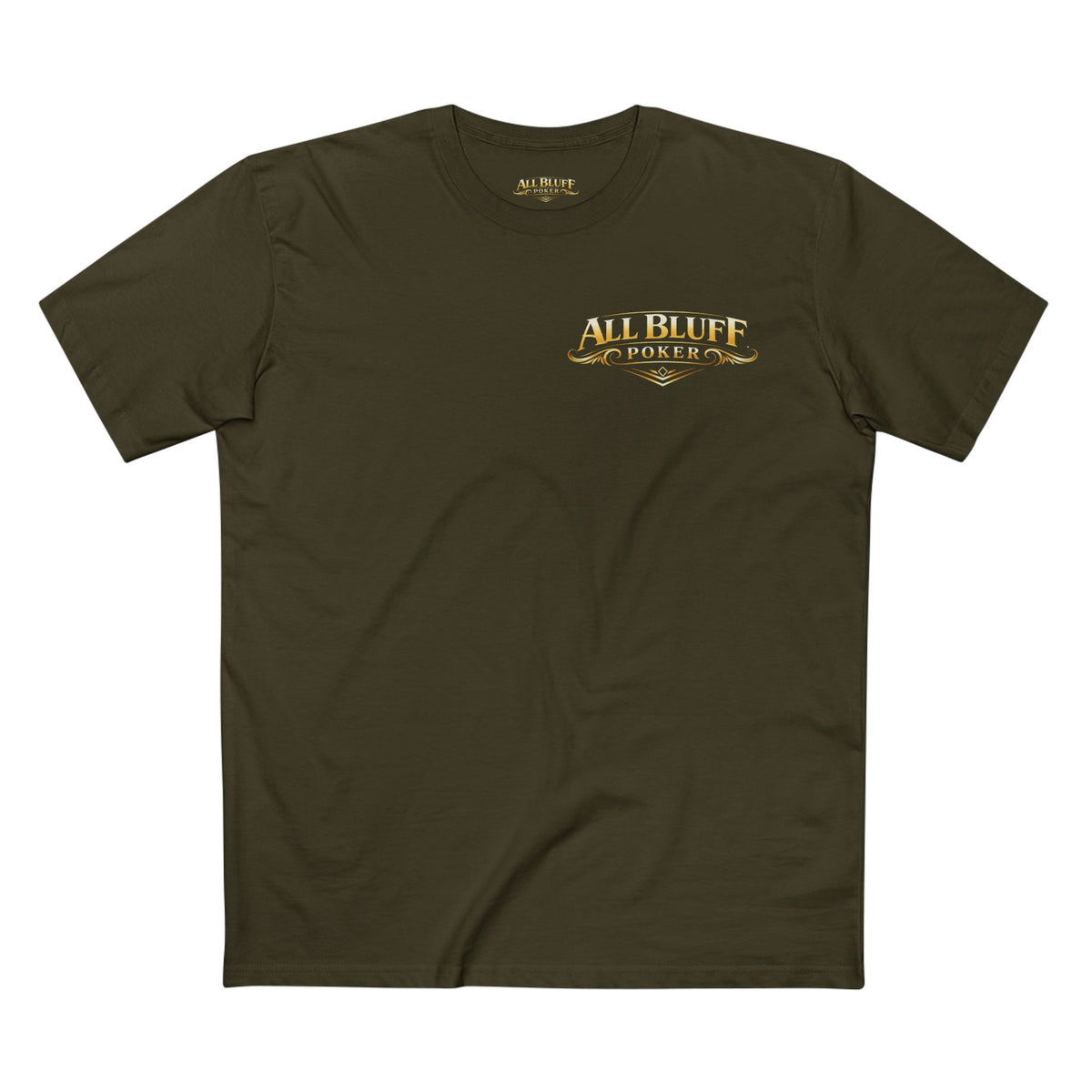 I'm a Bluffer Not a Fighter T-Shirt in Army – Front Flat Lay | All Bluff Poker