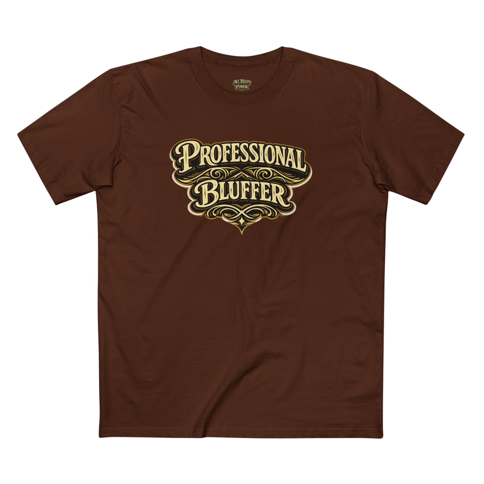 Professional Bluffer T-Shirt in Dark Chocolate – Front Flat Lay | All Bluff Poker