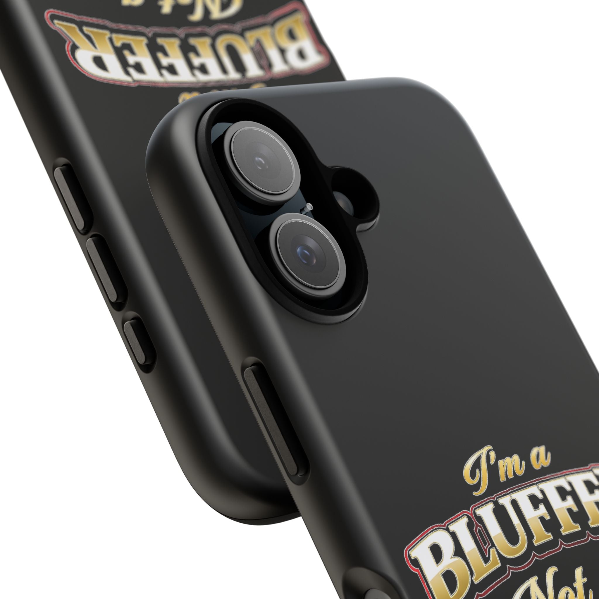 I'm a Bluffer Not a Fighter | All Bluff Poker | Phone Cases | IBNF-PC-1 — Tough Case