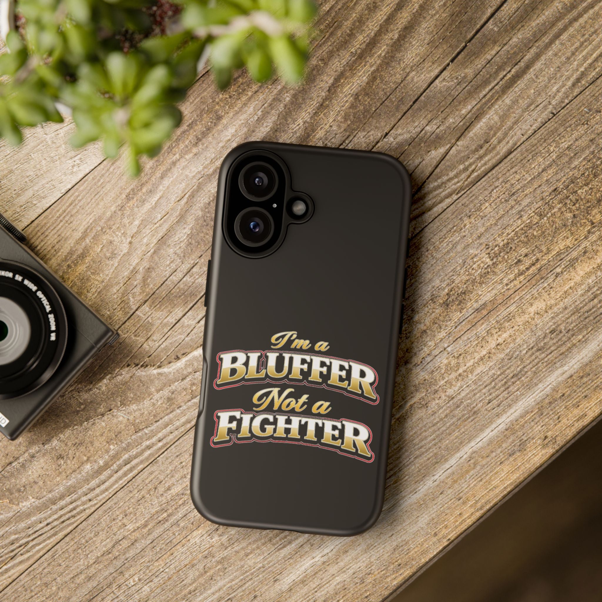 I'm a Bluffer Not a Fighter | All Bluff Poker | Phone Cases | IBNF-PC-1 — Tough Case