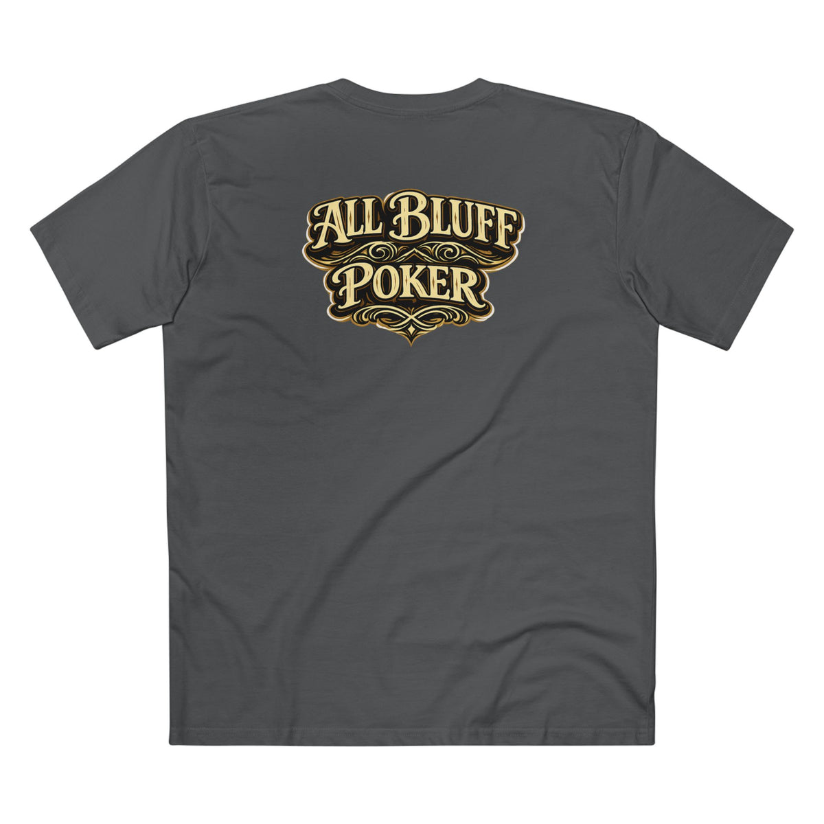 All Courage T-Shirt in Charcoal – Back Flat Lay | All Bluff Poker