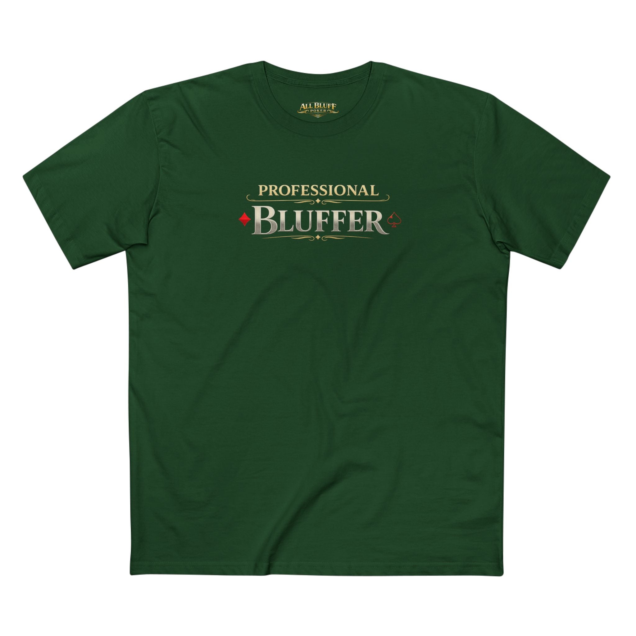 Professional Bluffer T-Shirt in Forest Green – Front Flat Lay | All Bluff Poker