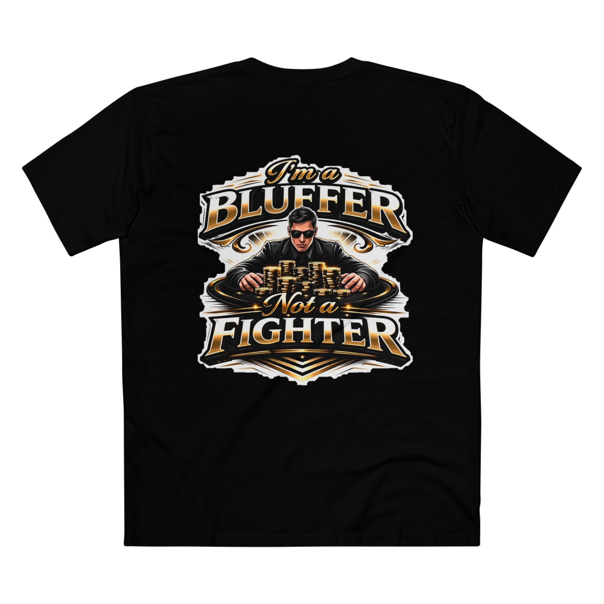 I'm a Bluffer Not a Fighter T-Shirt in Black – Back Flat Lay | All Bluff Poker