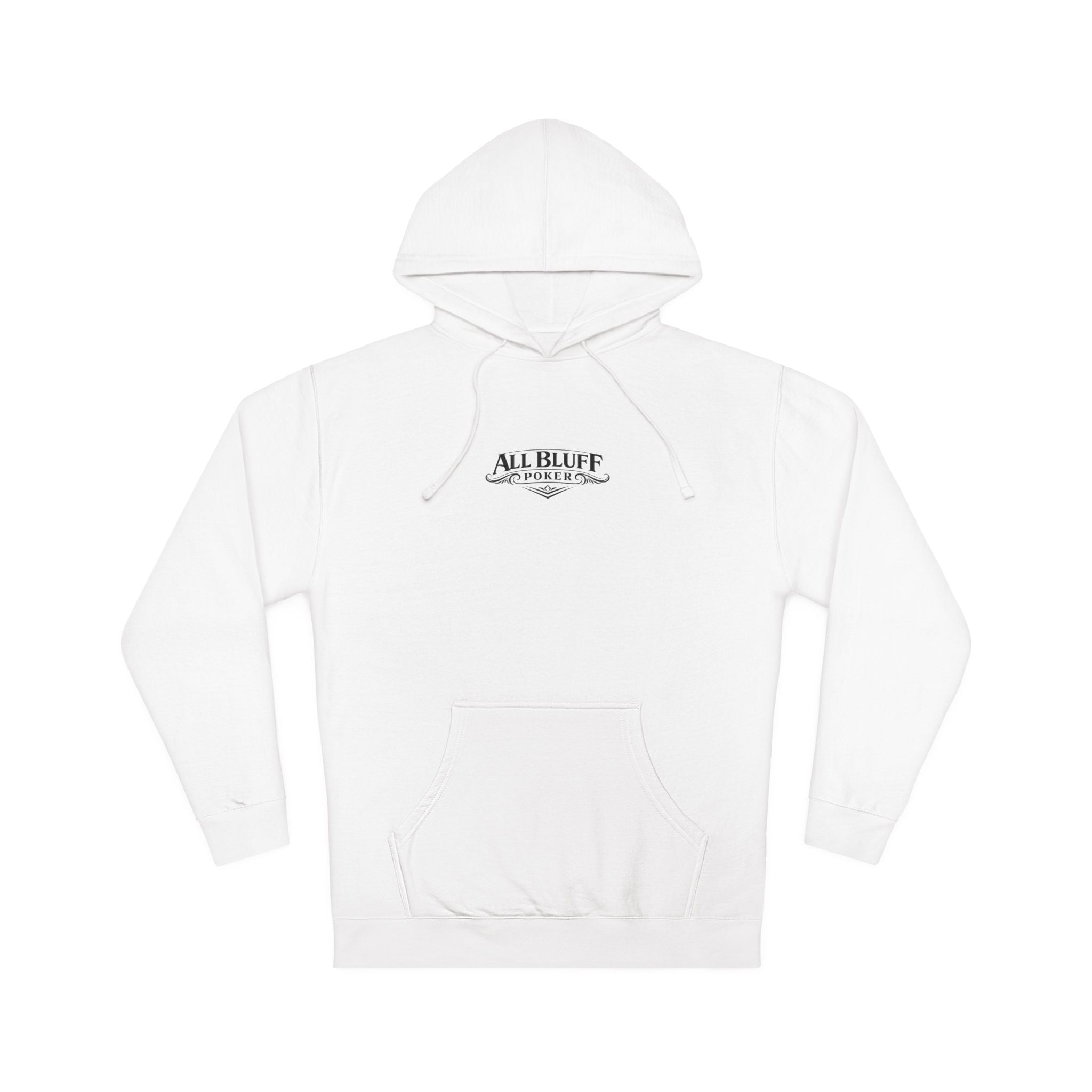 All Bluff No Fear Pullover Hoodie in White – Front Flat Lay | All Bluff Poker