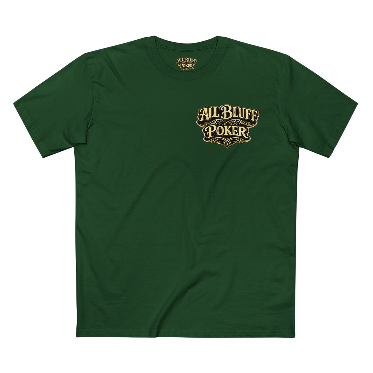 All Bluff Poker T-Shirt in Forest Green – Front Flat Lay | All Bluff Poker