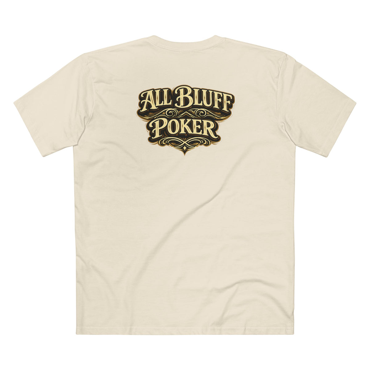 All Courage T-Shirt in Natural – Back Flat Lay | All Bluff Poker