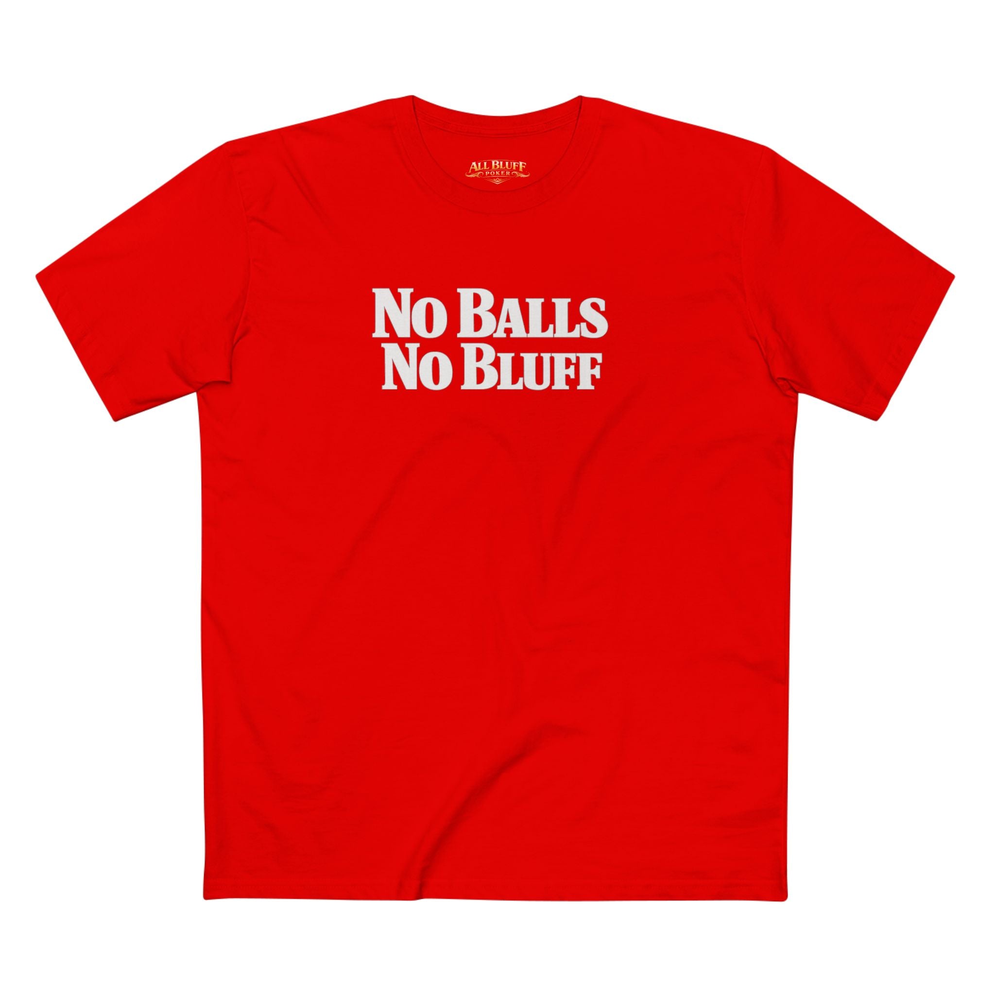 No Balls No Bluff T-Shirt in Red – Front Flat Lay | All Bluff Poker