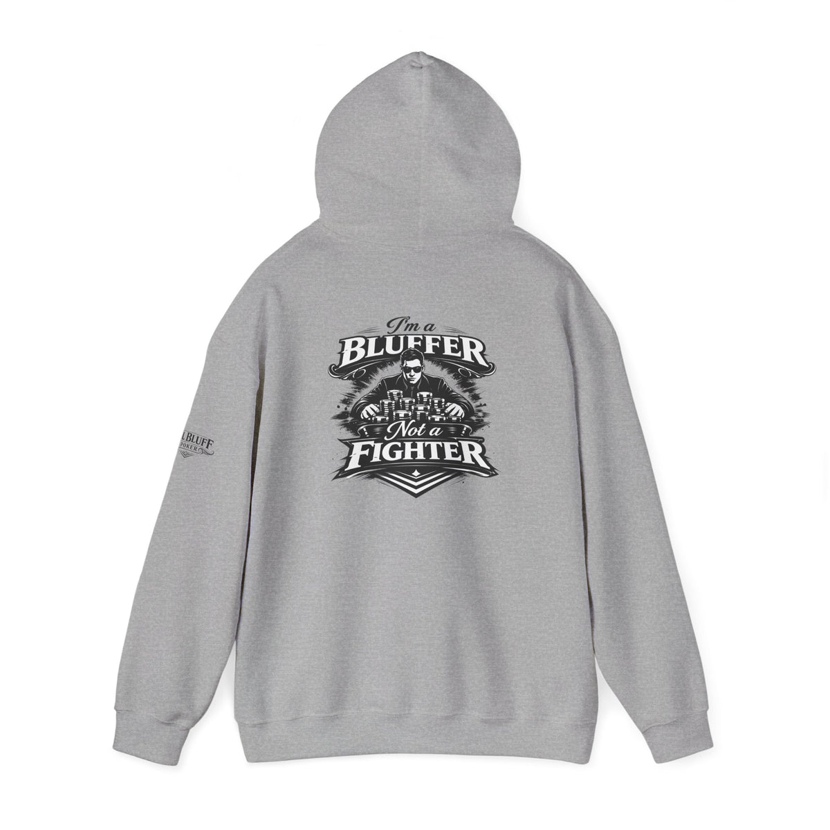 I'm a Bluffer Not a Fighter Pullover Hoodie in Sport Grey – Back Flat Lay | All Bluff Poker