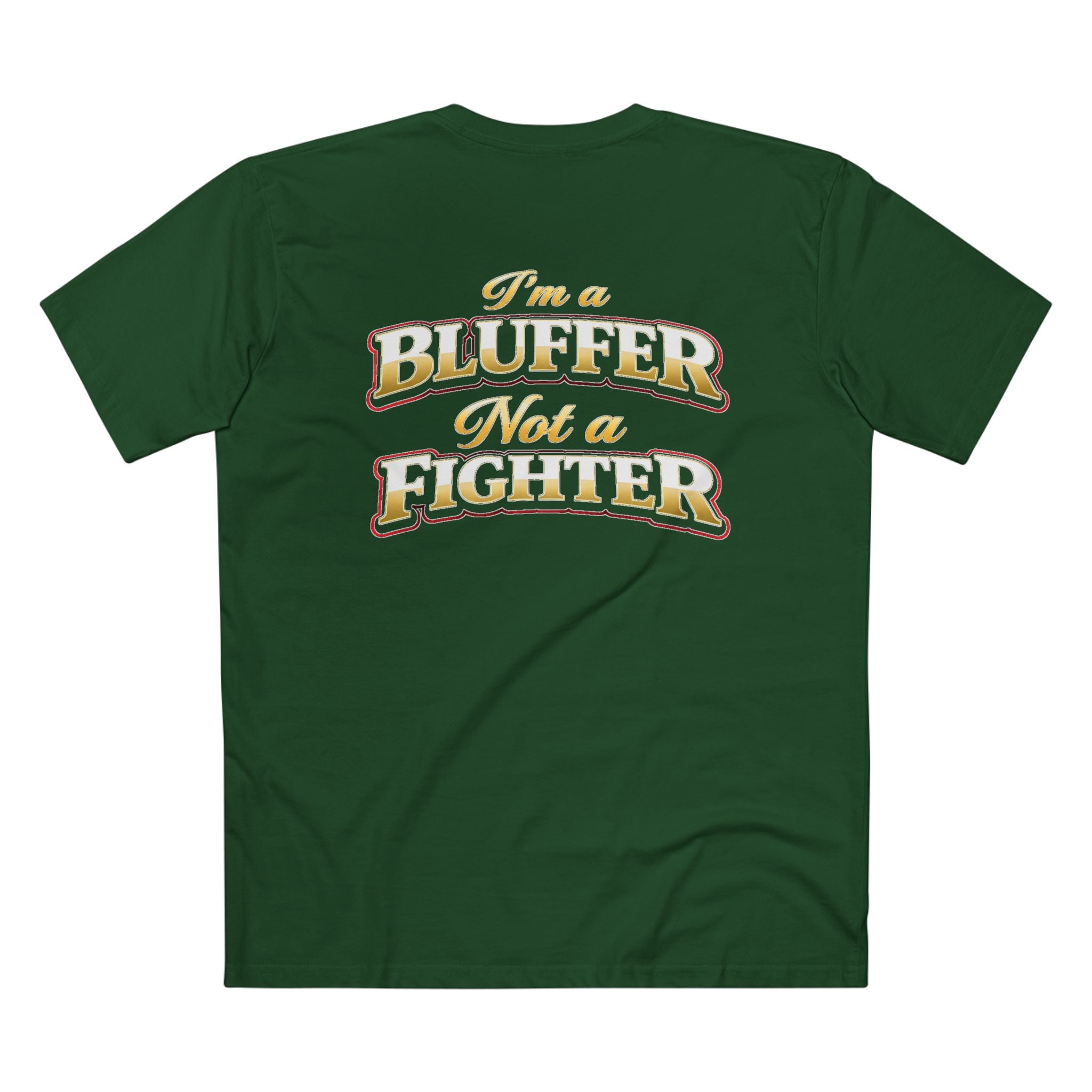 I'm a Bluffer Not a Fighter T-Shirt in Forest Green – Back Flat Lay | All Bluff Poker