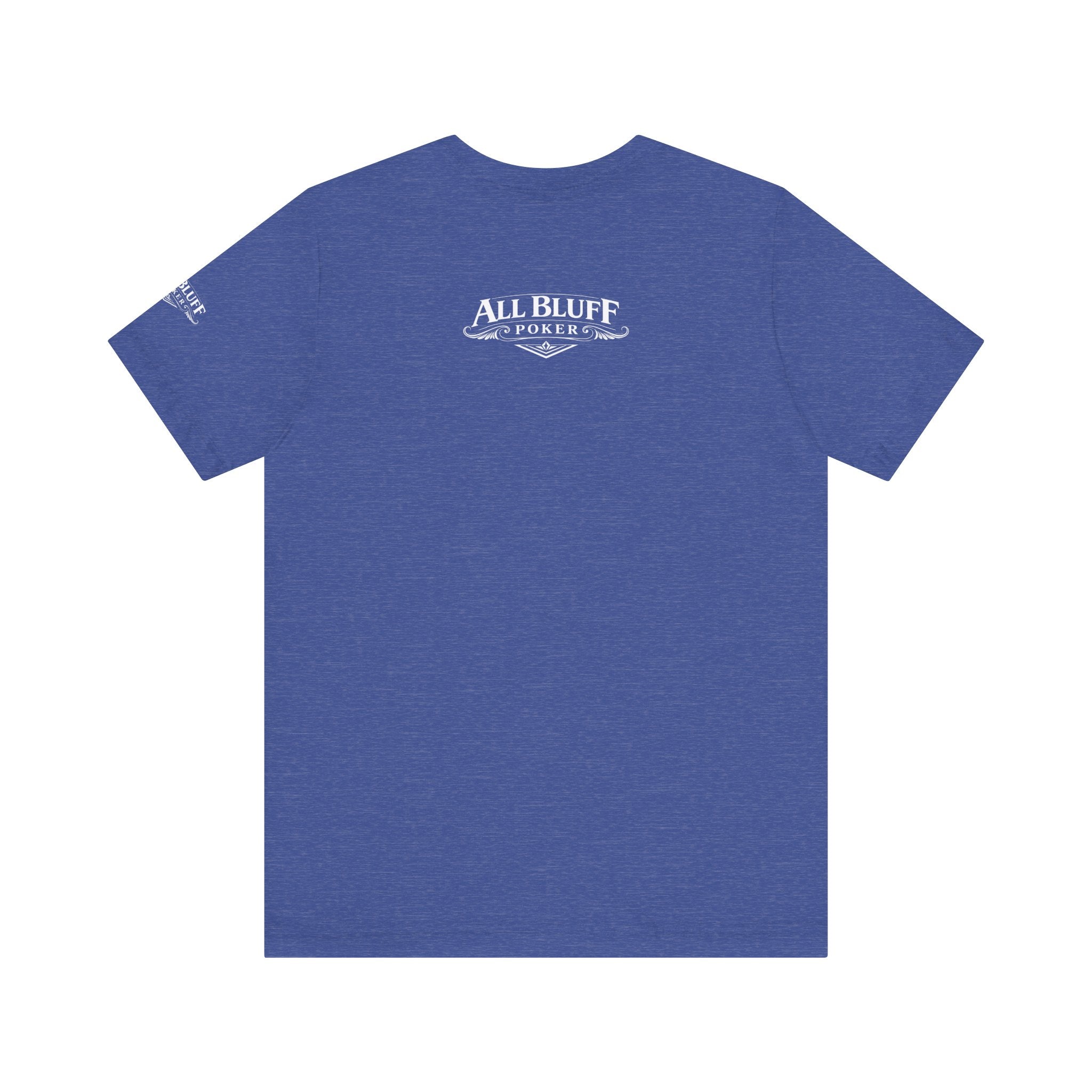 All Bluff No Fear T-Shirt in Heather True Royal – Back Flat Lay | All Bluff Poker