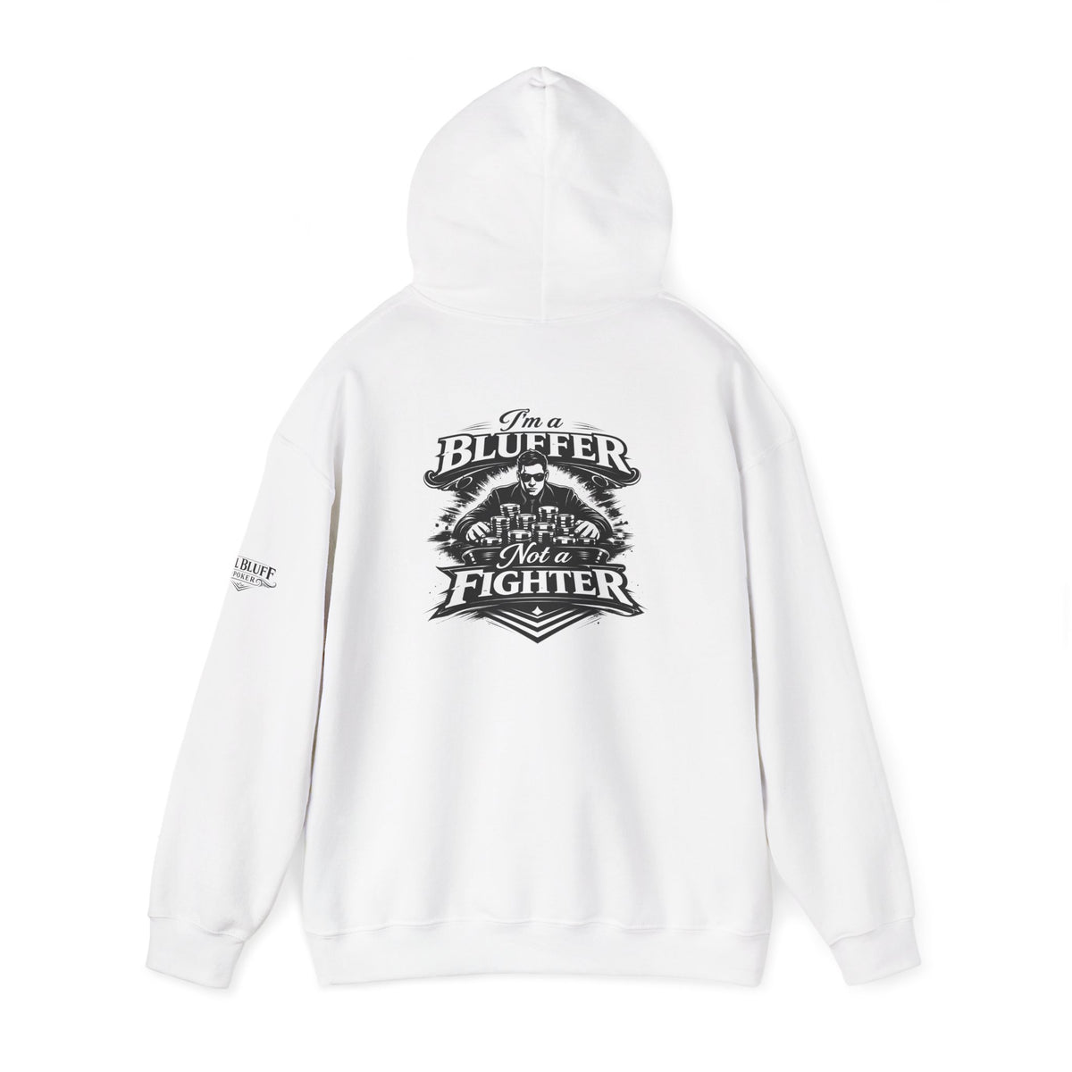 I'm a Bluffer Not a Fighter Pullover Hoodie in White – Back Flat Lay | All Bluff Poker