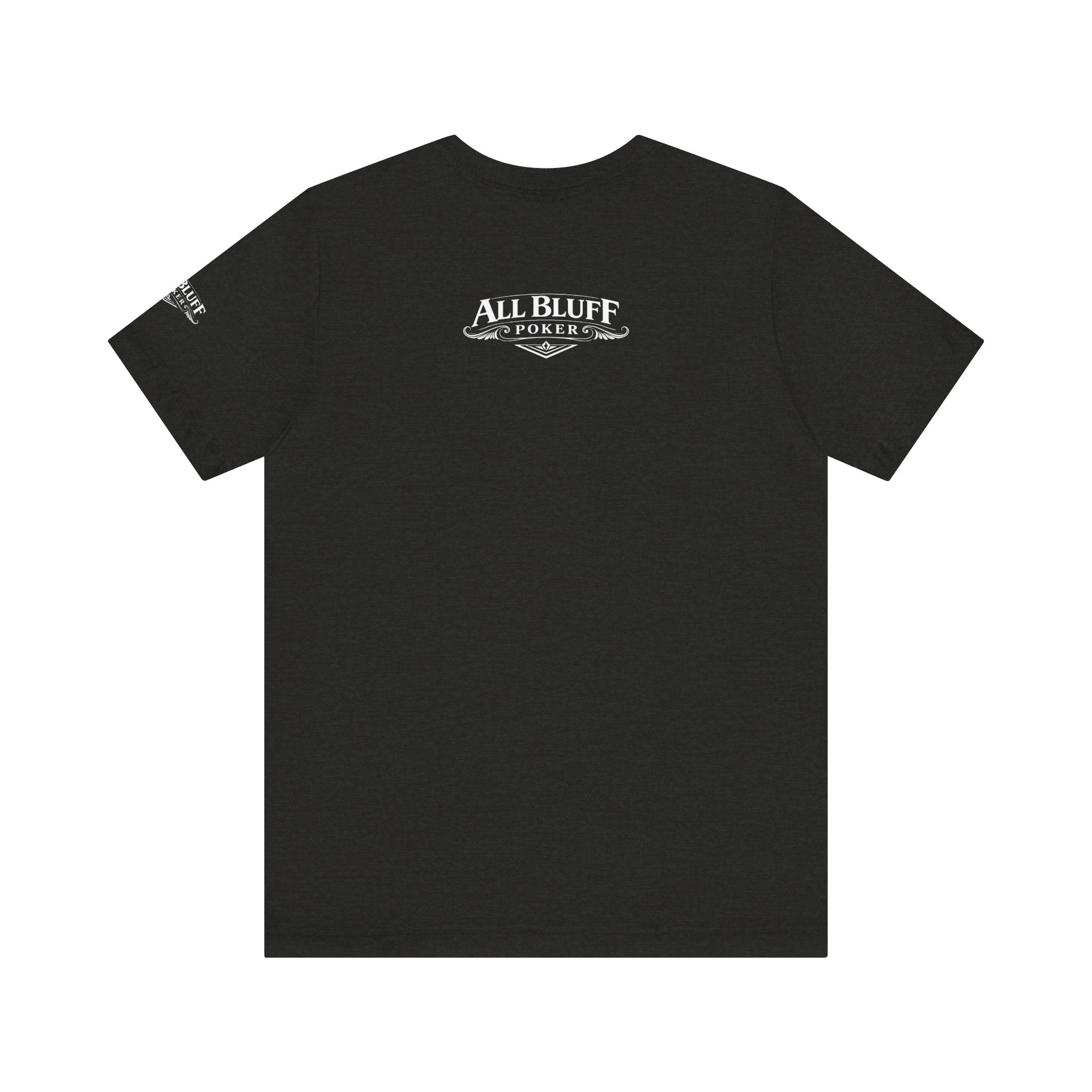 All Bluff No Fear T-Shirt in Black Heather – Back Flat Lay | All Bluff Poker