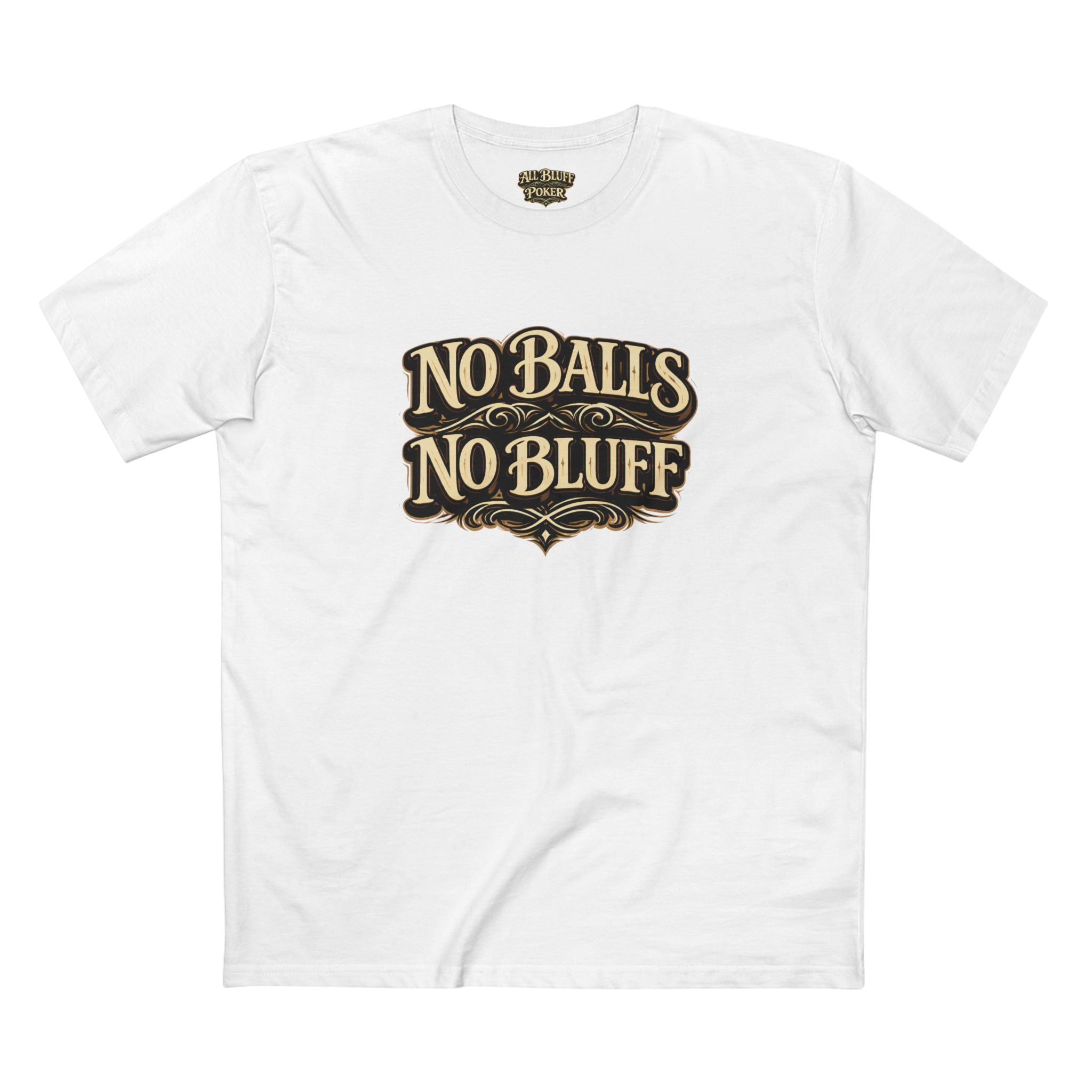 No Balls No Bluff T-Shirt in White – Front Flat Lay | All Bluff Poker