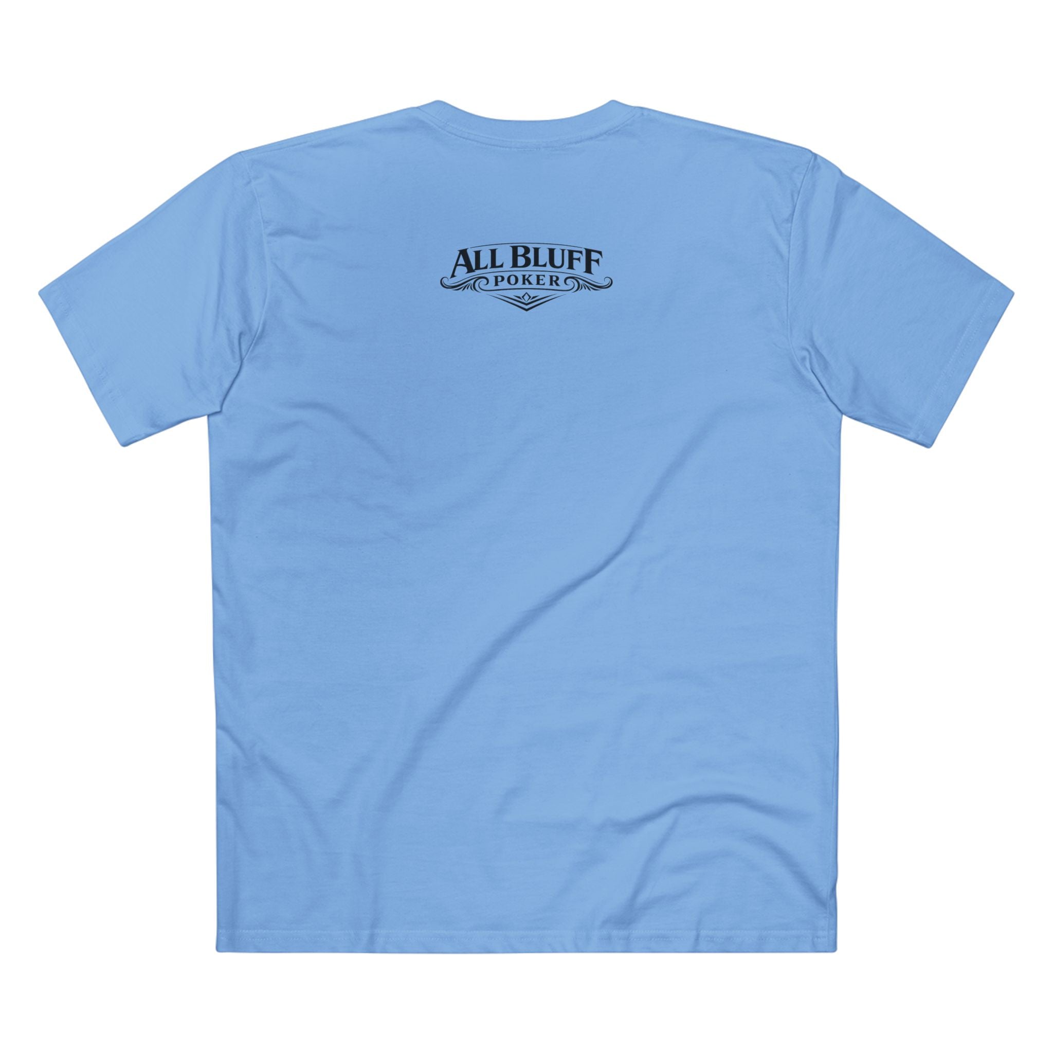 All Bluff No Fear T-Shirt in Carolina Blue – Back Flat Lay | All Bluff Poker