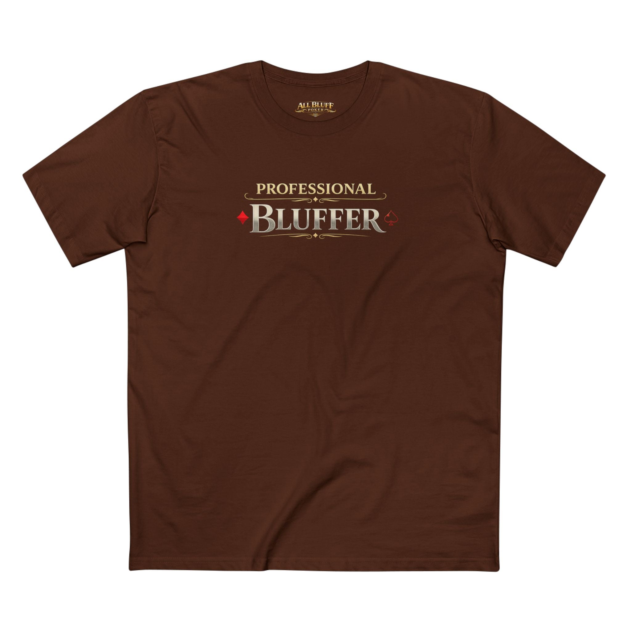 Professional Bluffer T-Shirt in Dark Chocolate – Front Flat Lay | All Bluff Poker