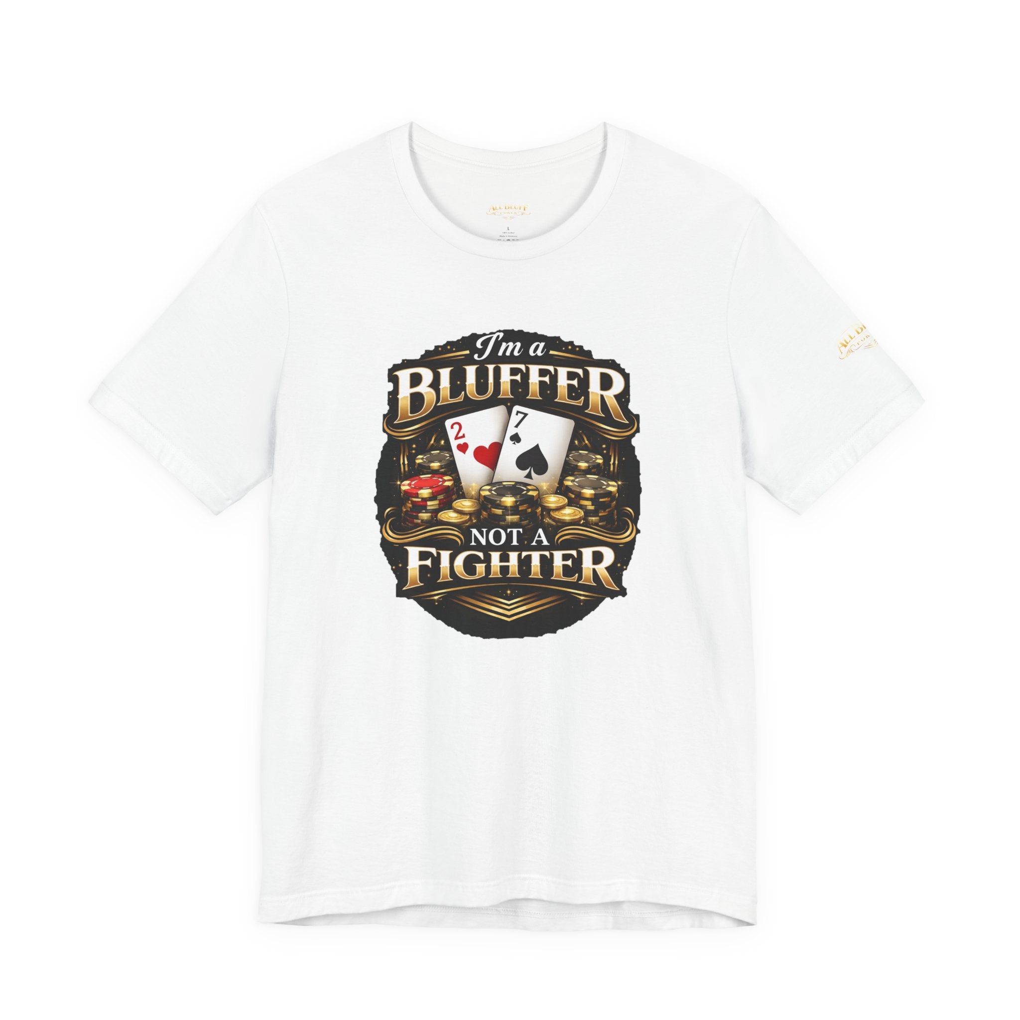I'm a Bluffer Not a Fighter Tee Gold Script | Poker Player Shirt, Funny Poker Tee