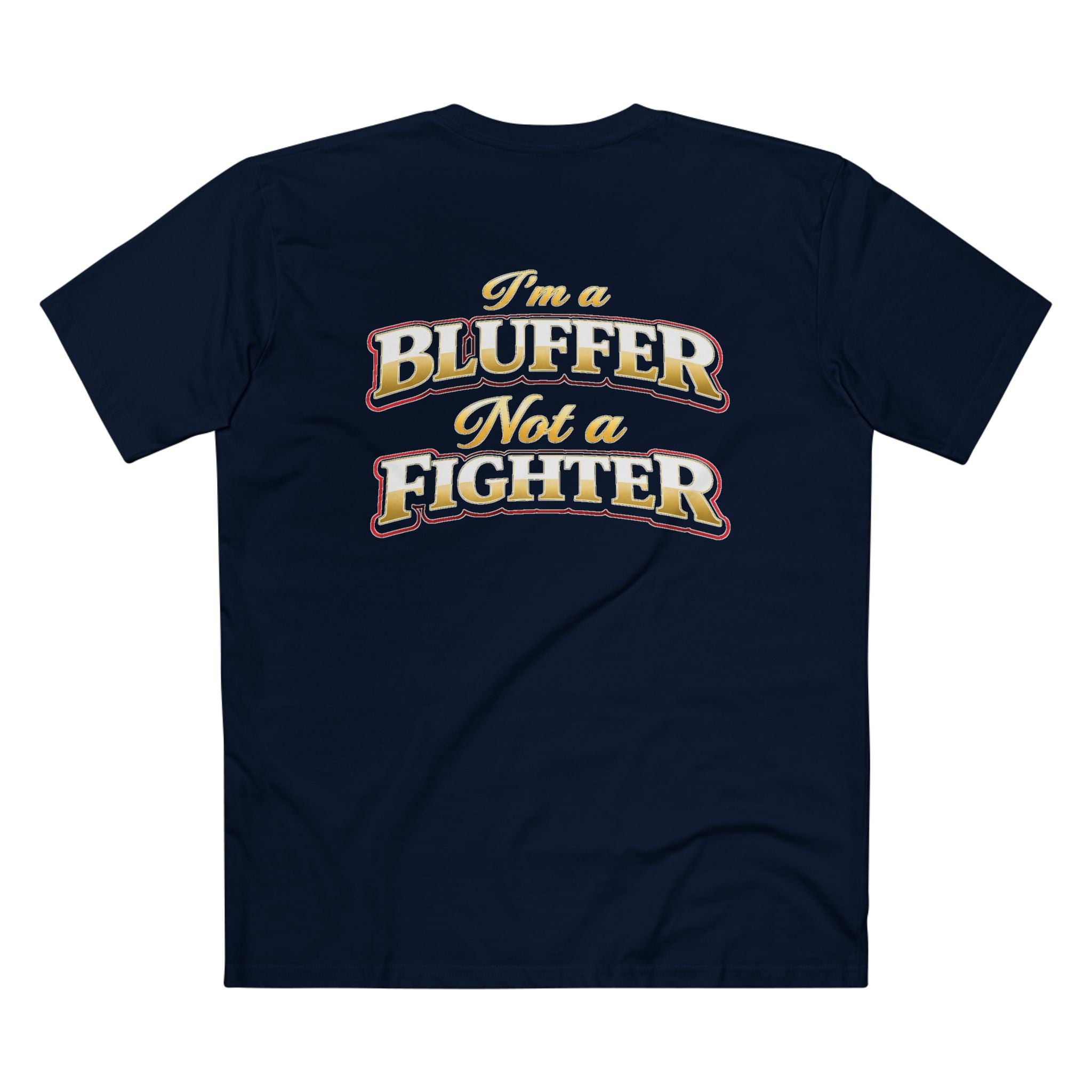 I'm a Bluffer Not a Fighter T-Shirt in Navy – Back Flat Lay | All Bluff Poker
