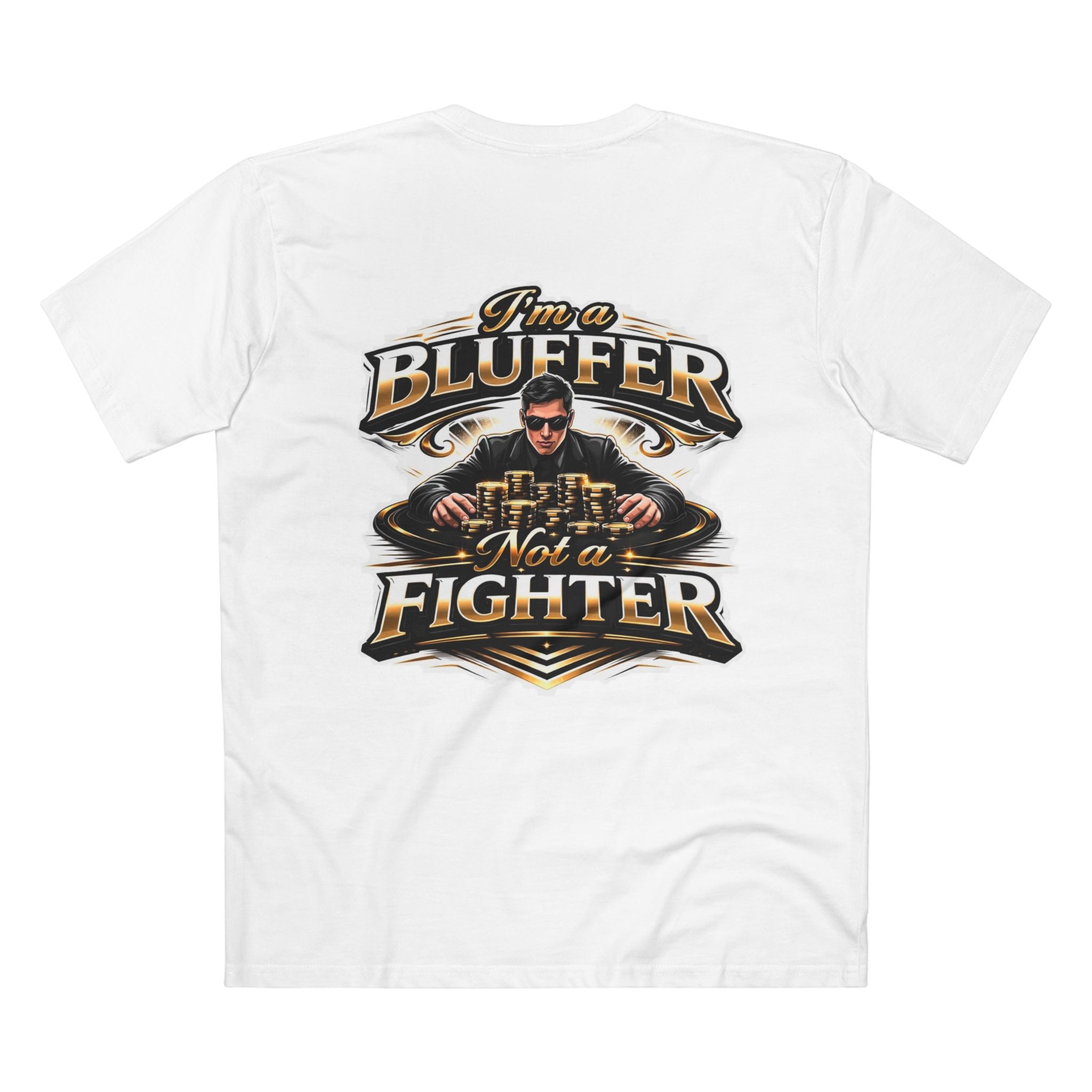 I'm a Bluffer Not a Fighter T-Shirt in White – Back Flat Lay | All Bluff Poker