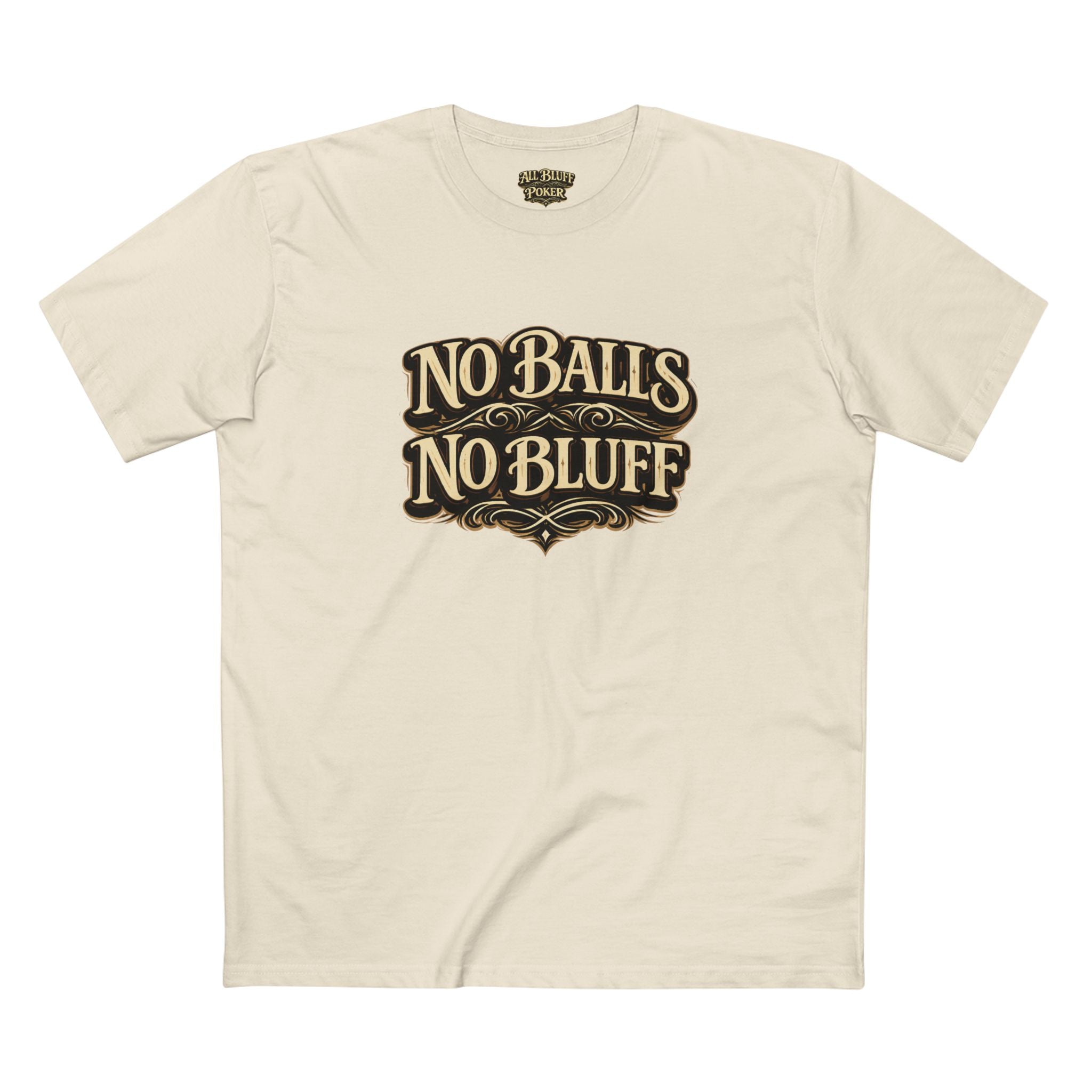 No Balls No Bluff T-Shirt in Natural – Front Flat Lay | All Bluff Poker
