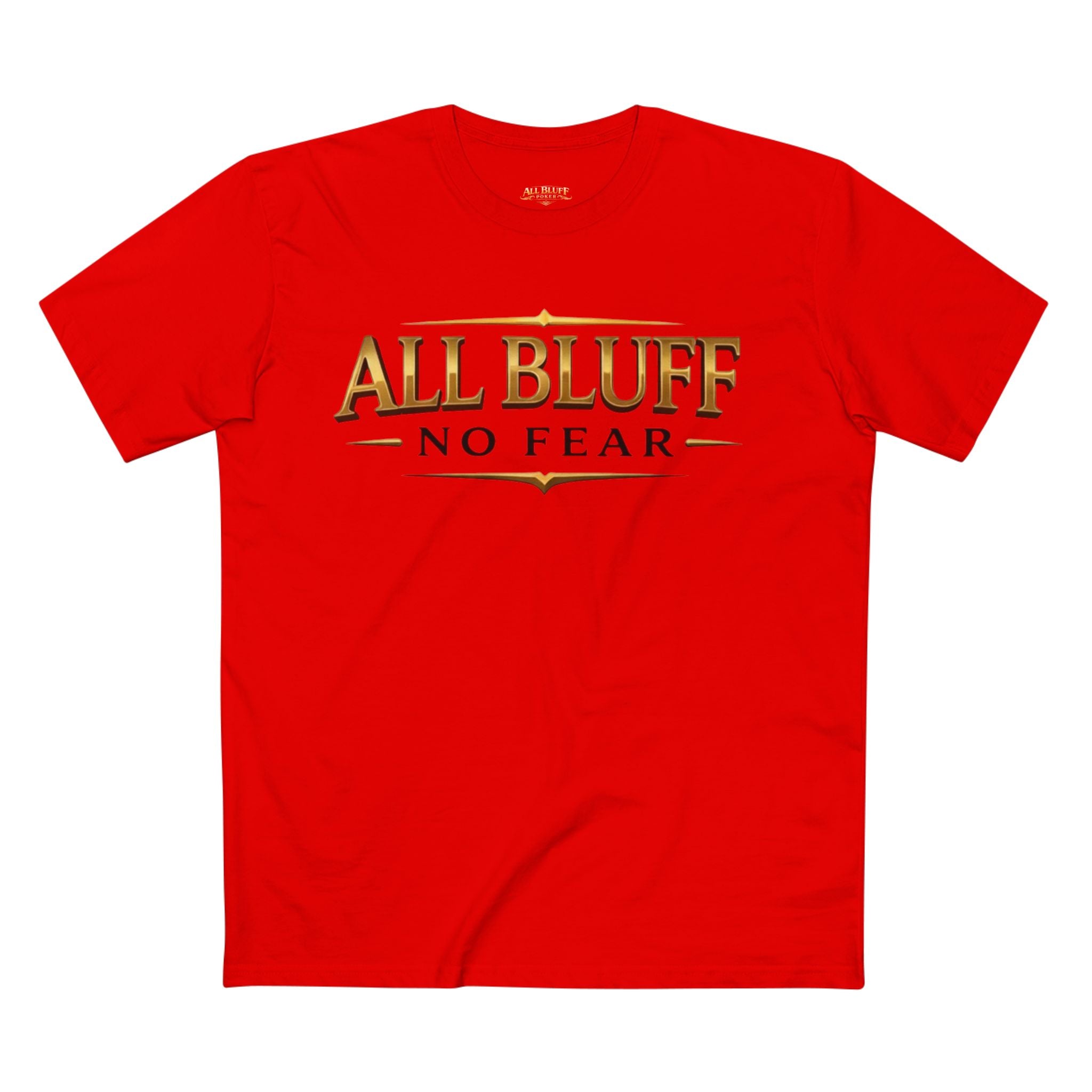 All Bluff No Fear T-Shirt in Red – Front Flat Lay | All Bluff Poker