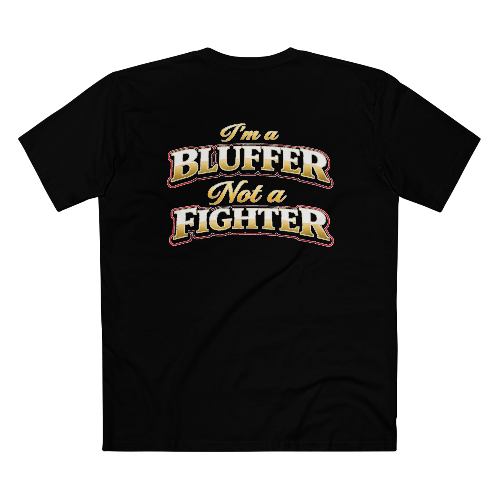 I'm a Bluffer Not a Fighter T-Shirt in Black – Back Flat Lay | All Bluff Poker