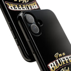 I'm a Bluffer Not a Fighter | All Bluff Poker | Phone Cases | IBNF-PC-1 — Tough Case