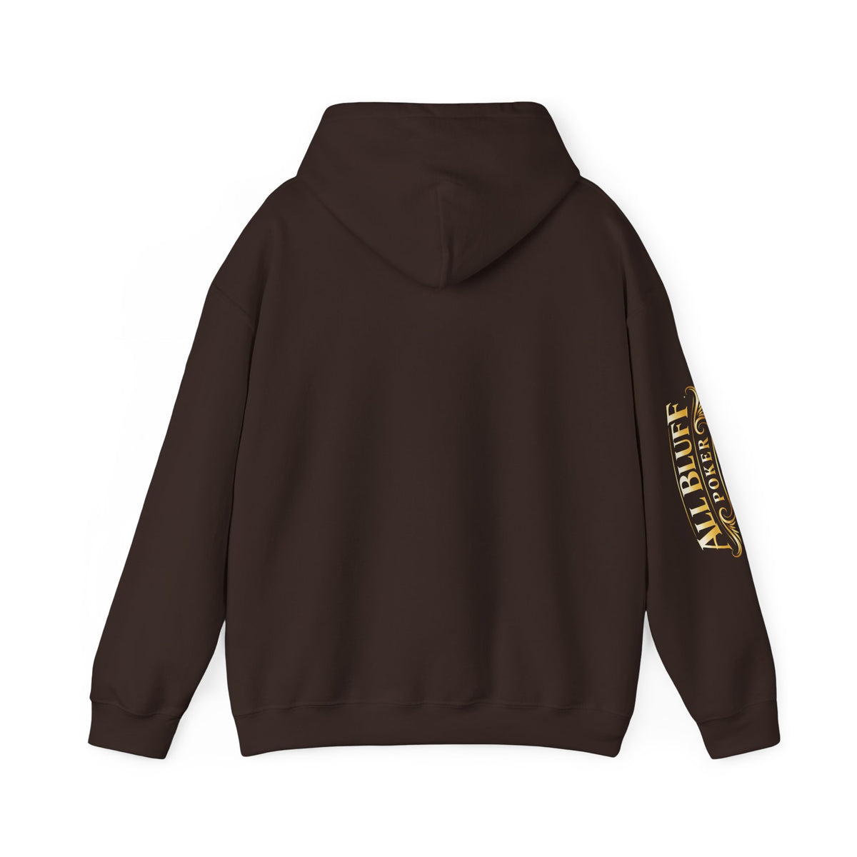 I'm a Bluffer Not a Fighter Pullover Hoodie in Dark Chocolate – Back Flat Lay | All Bluff Poker