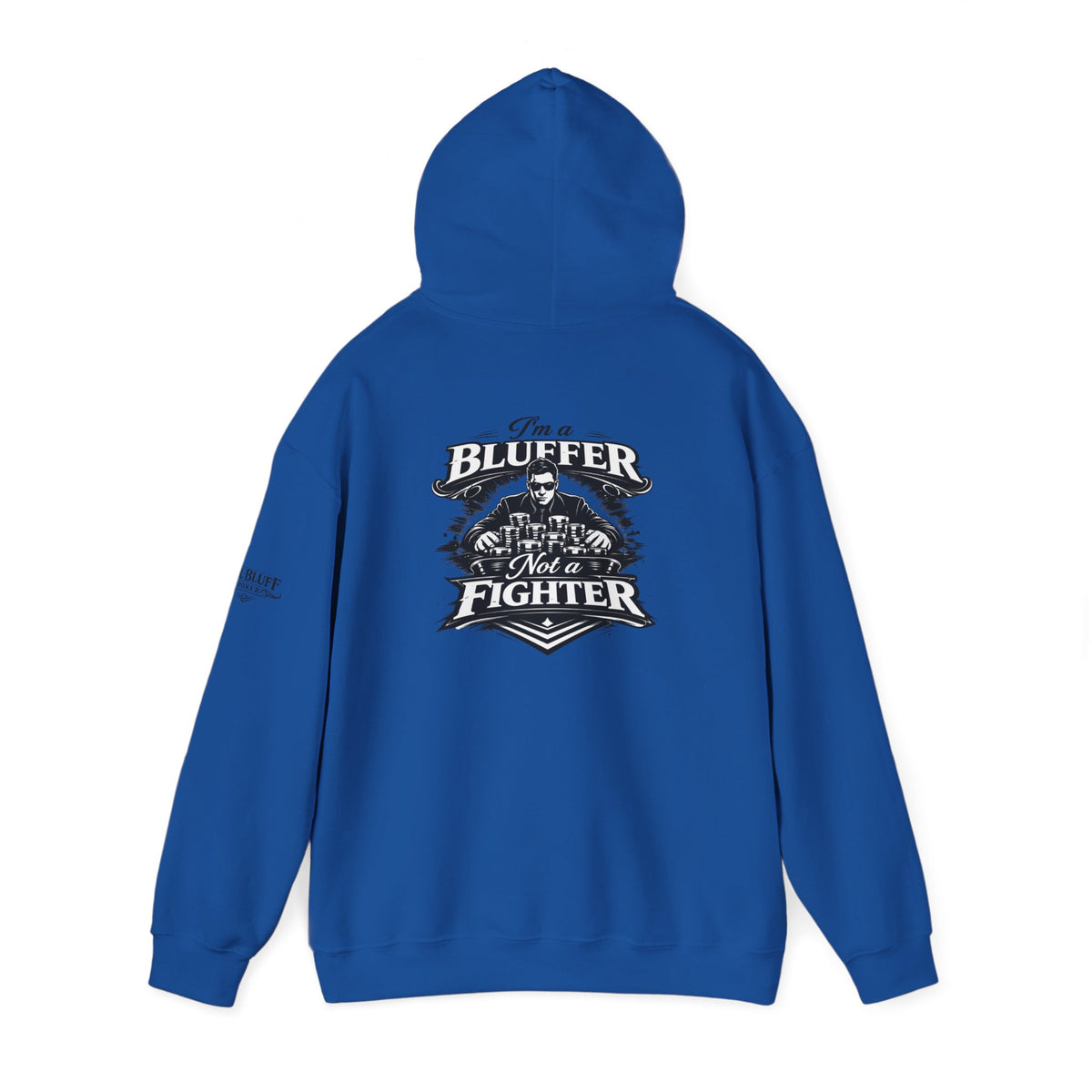 I'm a Bluffer Not a Fighter Pullover Hoodie in Royal – Back Flat Lay | All Bluff Poker