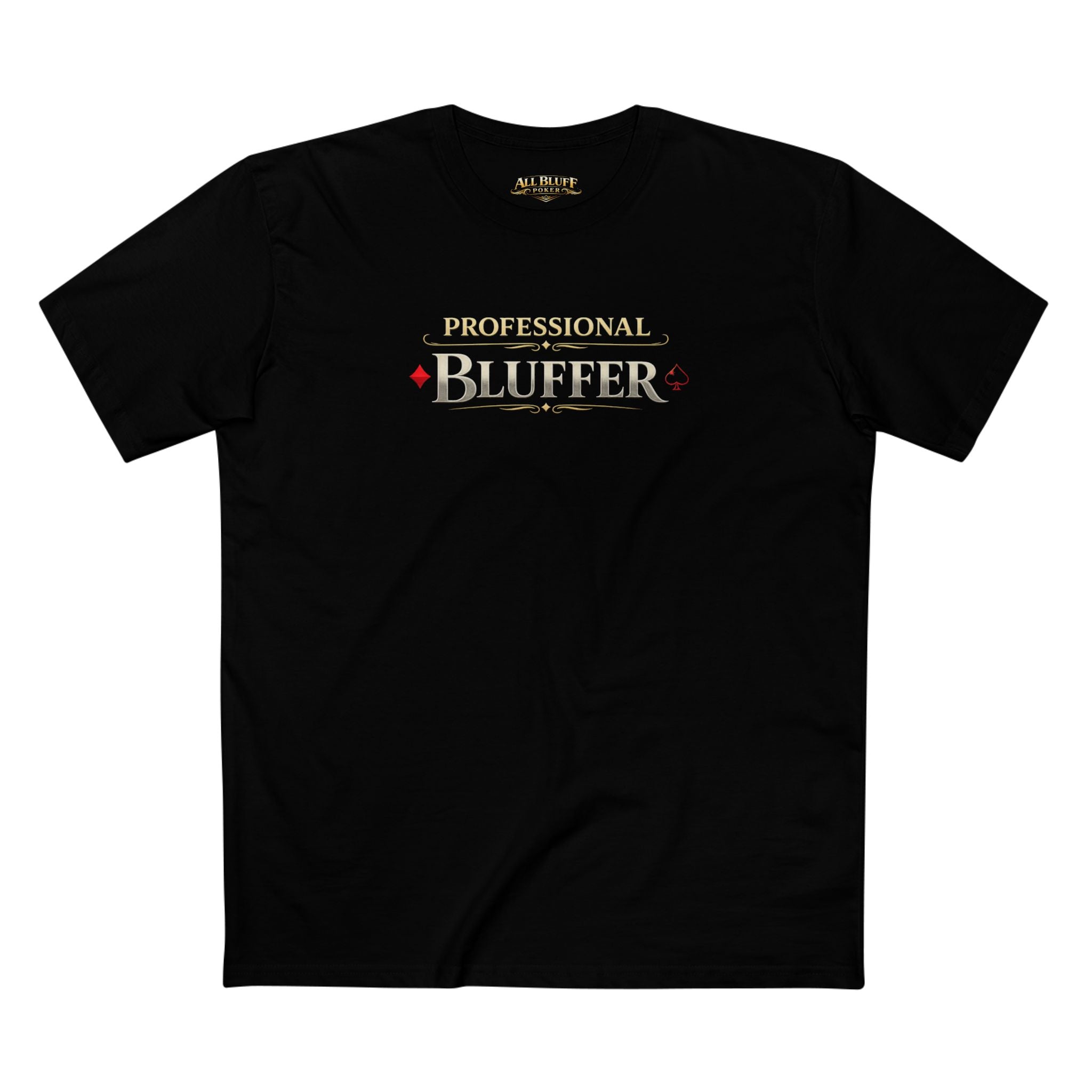 Professional Bluffer T-Shirt in Black – Front Flat Lay | All Bluff Poker