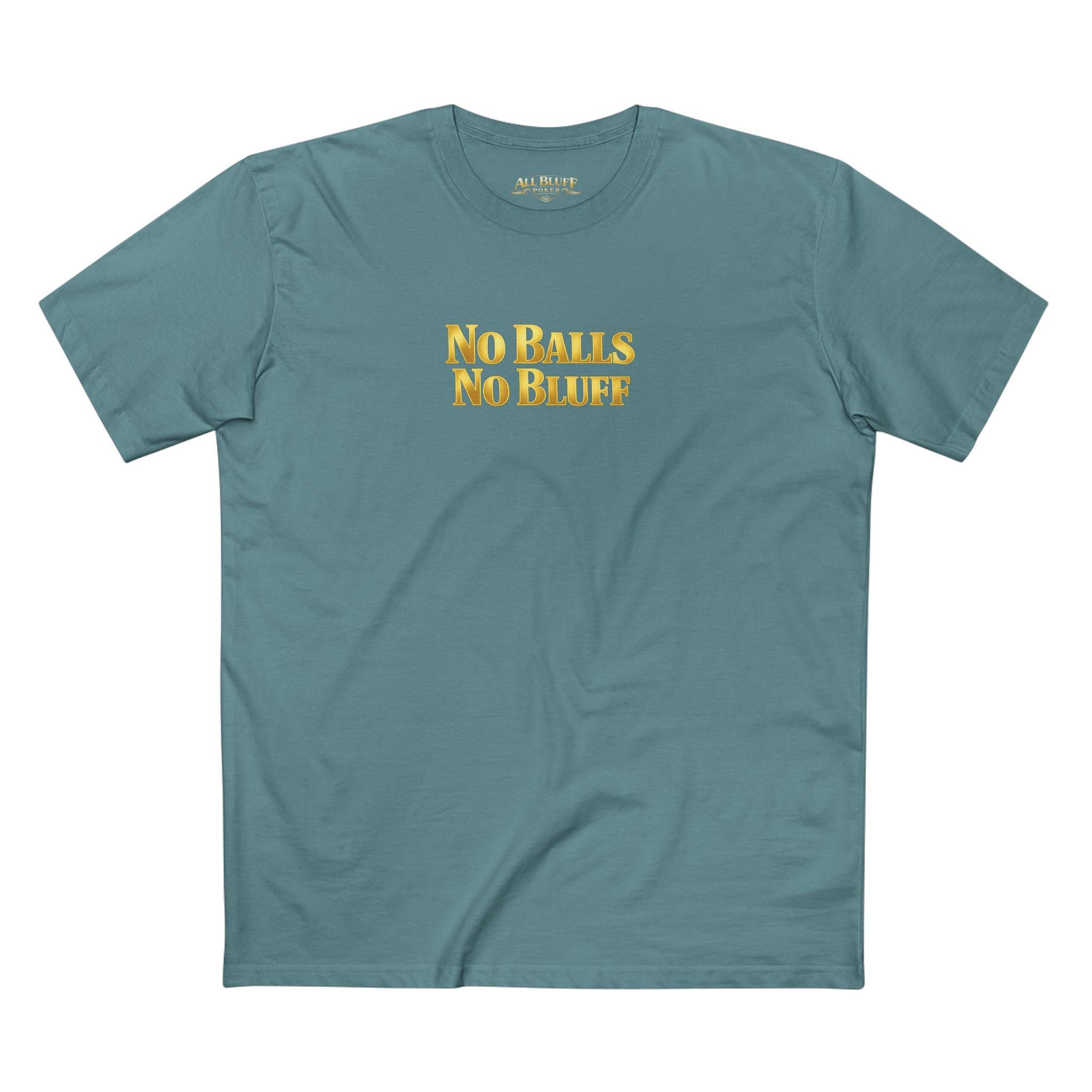 No Balls No Bluff T-Shirt in Slate Blue – Front Flat Lay | All Bluff Poker