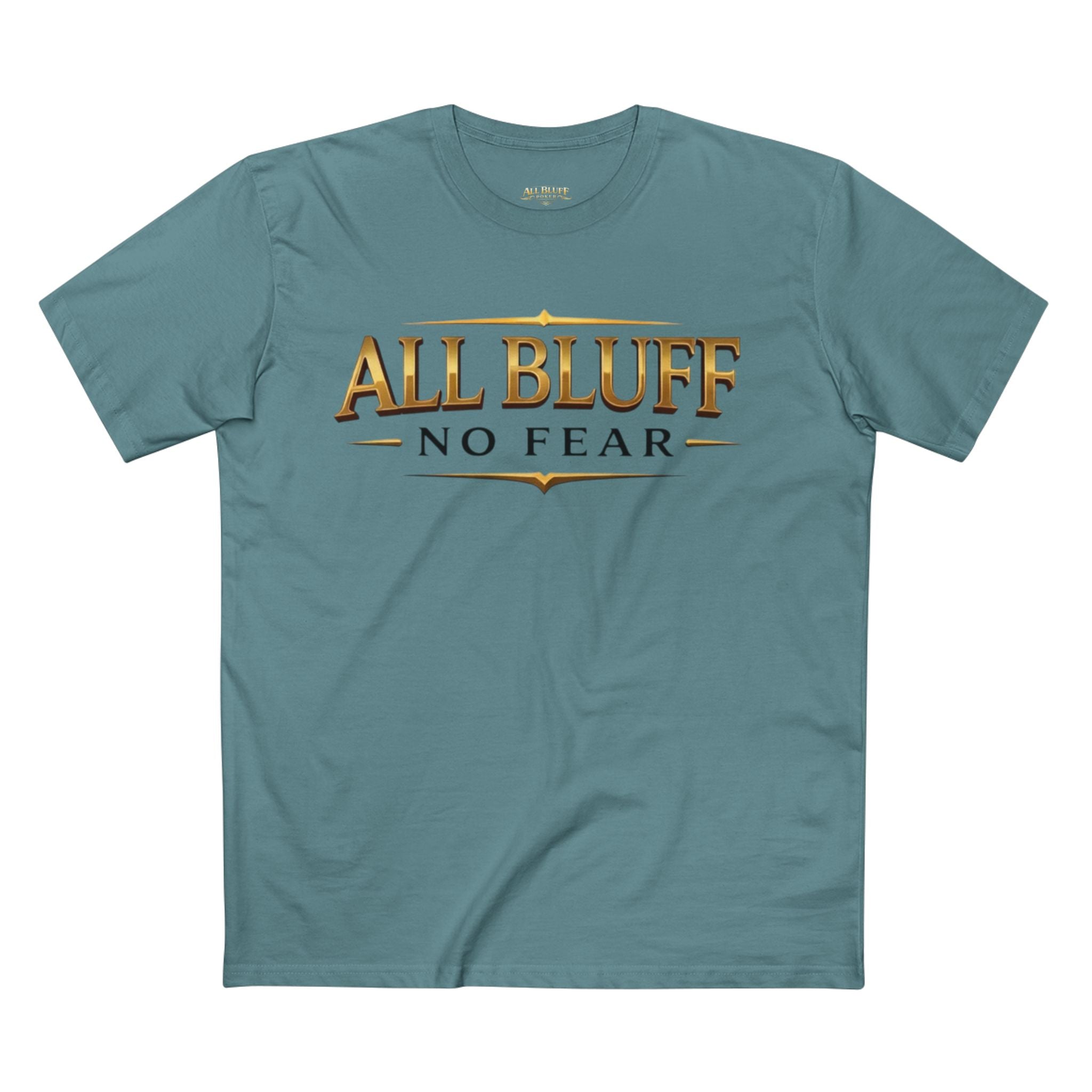 All Bluff No Fear T-Shirt in Slate Blue – Front Flat Lay | All Bluff Poker