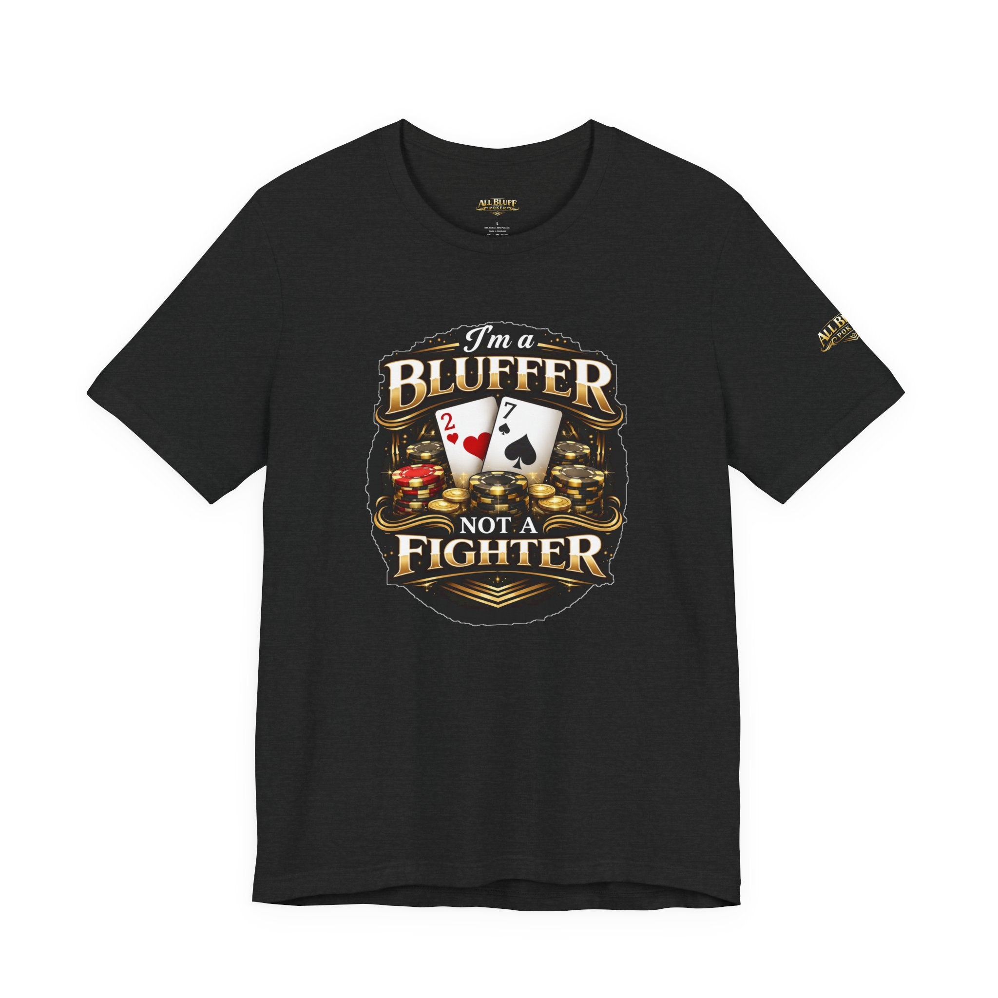 I'm a Bluffer Not a Fighter Tee Gold Script | Poker Player Shirt, Funny Poker Tee