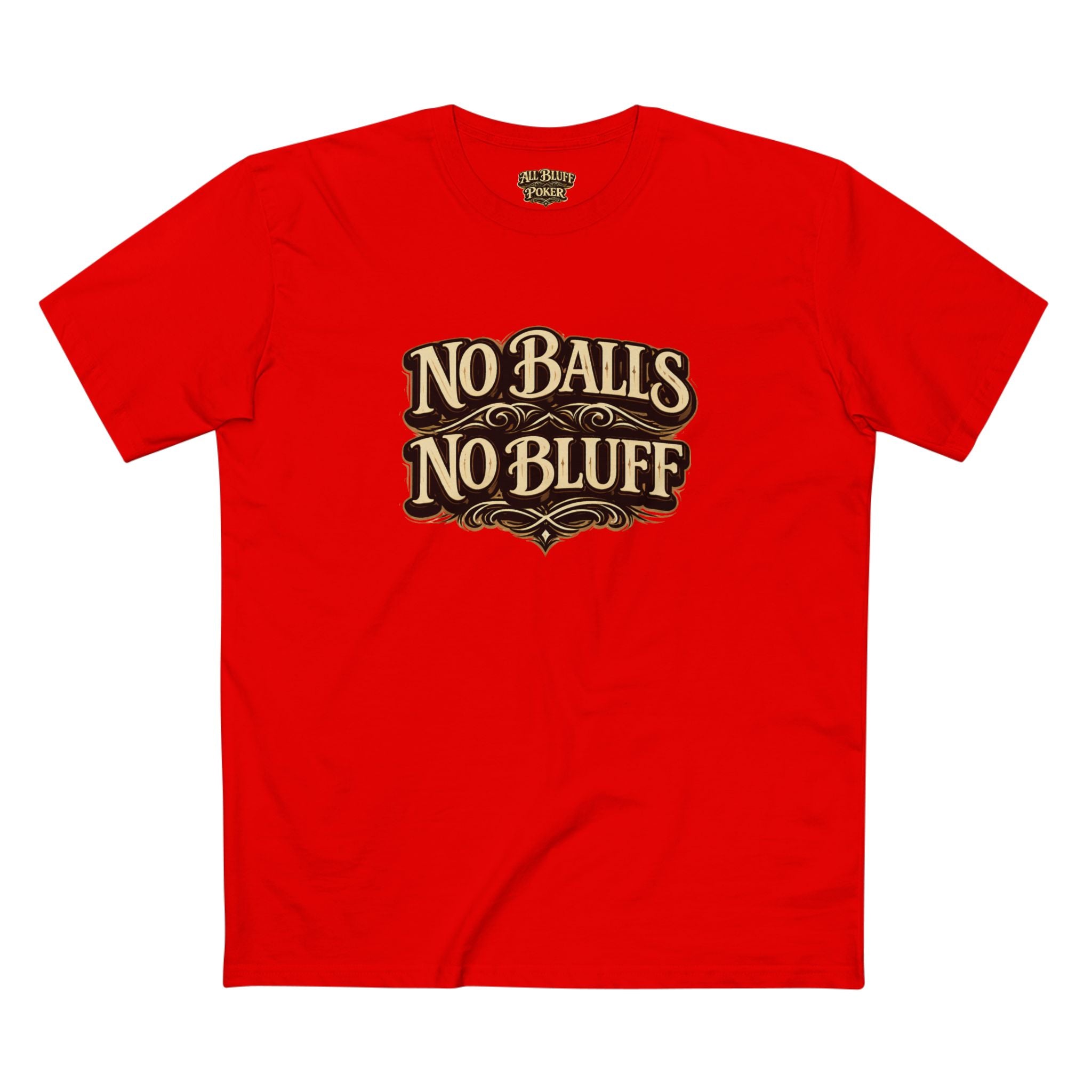 No Balls No Bluff T-Shirt in Red – Front Flat Lay | All Bluff Poker