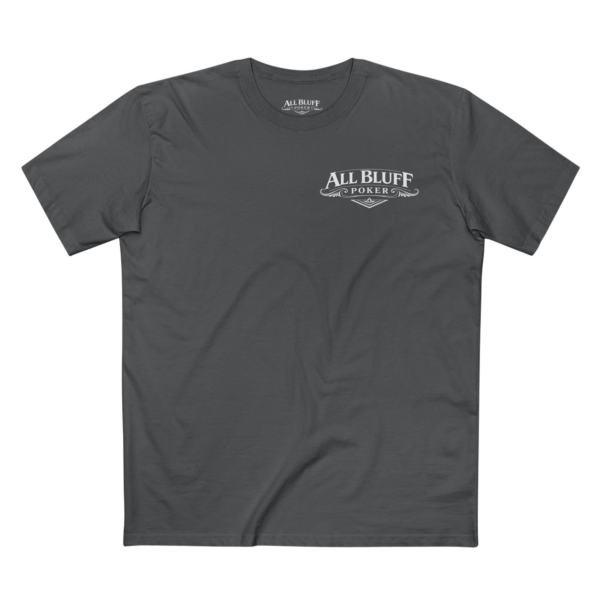 I'm a Bluffer Not a Fighter T-Shirt in Charcoal – Front Flat Lay | All Bluff Poker