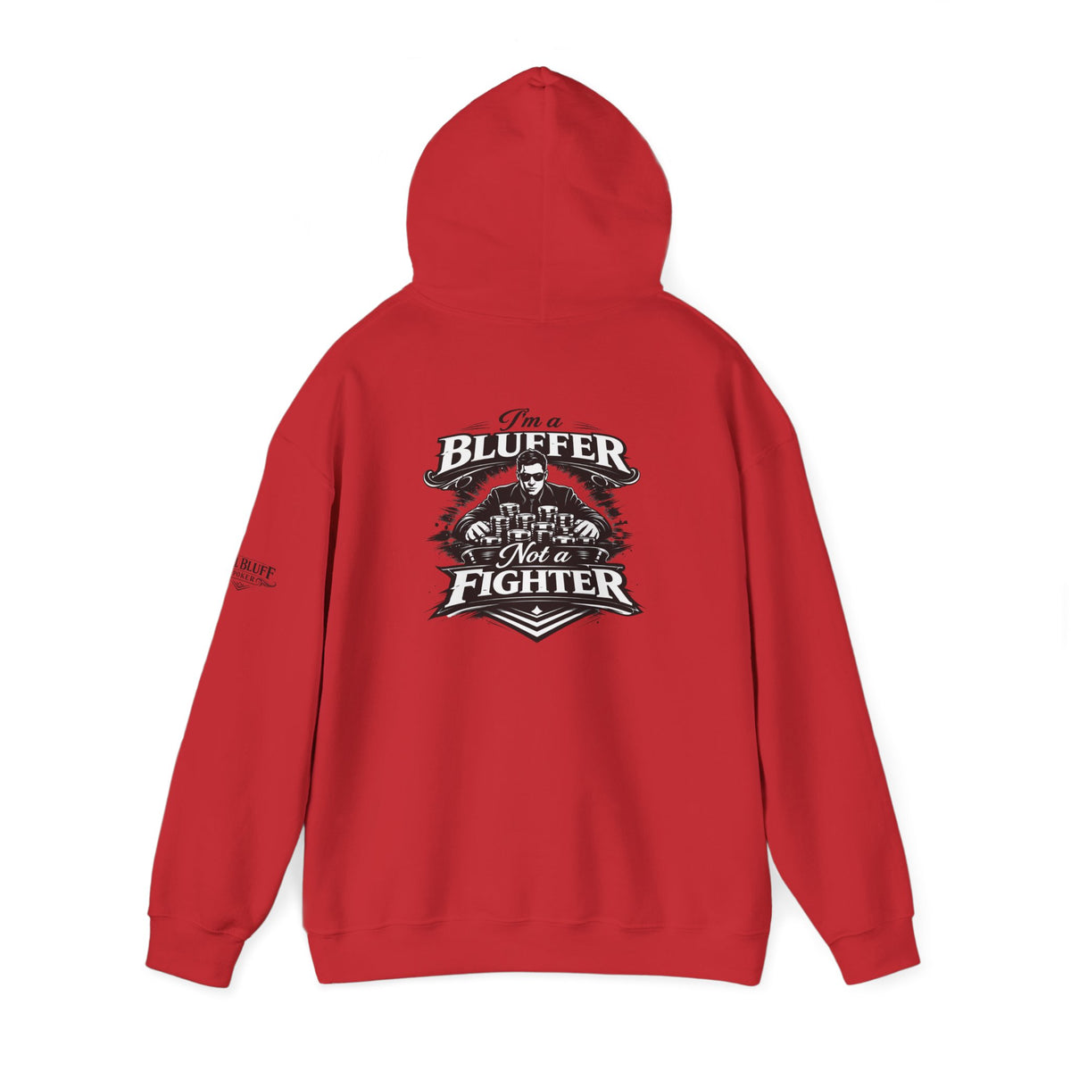 I'm a Bluffer Not a Fighter Pullover Hoodie in Red – Back Flat Lay | All Bluff Poker
