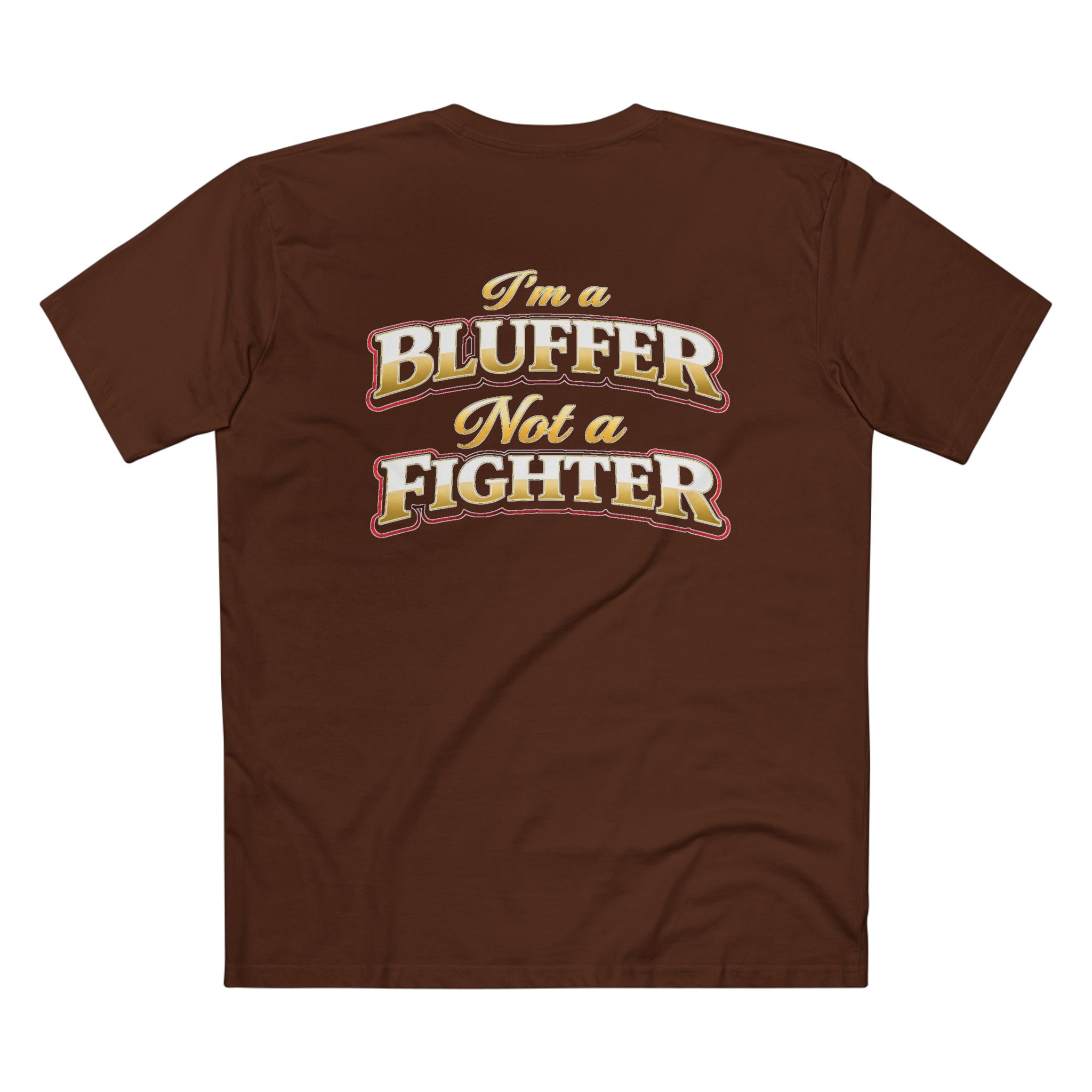 I'm a Bluffer Not a Fighter T-Shirt in Dark Chocolate – Back Flat Lay | All Bluff Poker