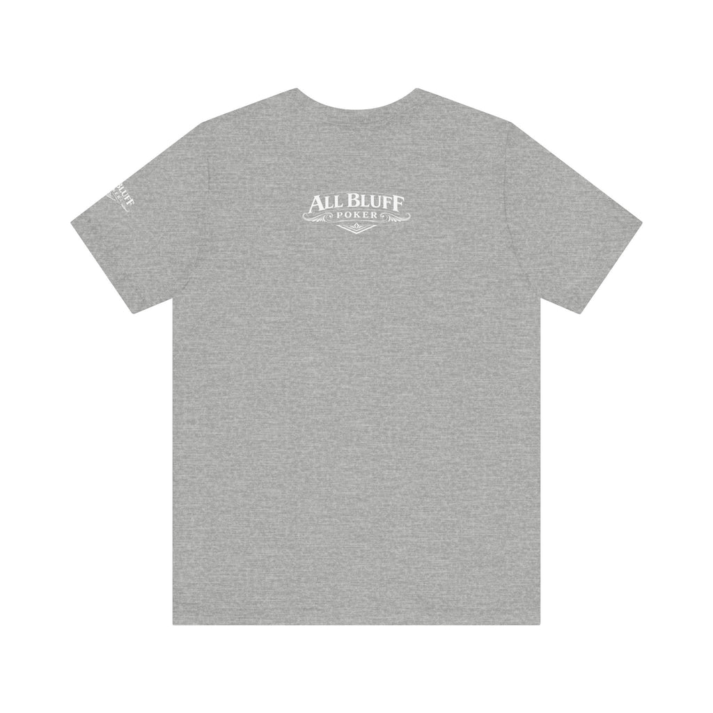 All Bluff No Fear T-Shirt in Athletic Heather – Back Flat Lay | All Bluff Poker