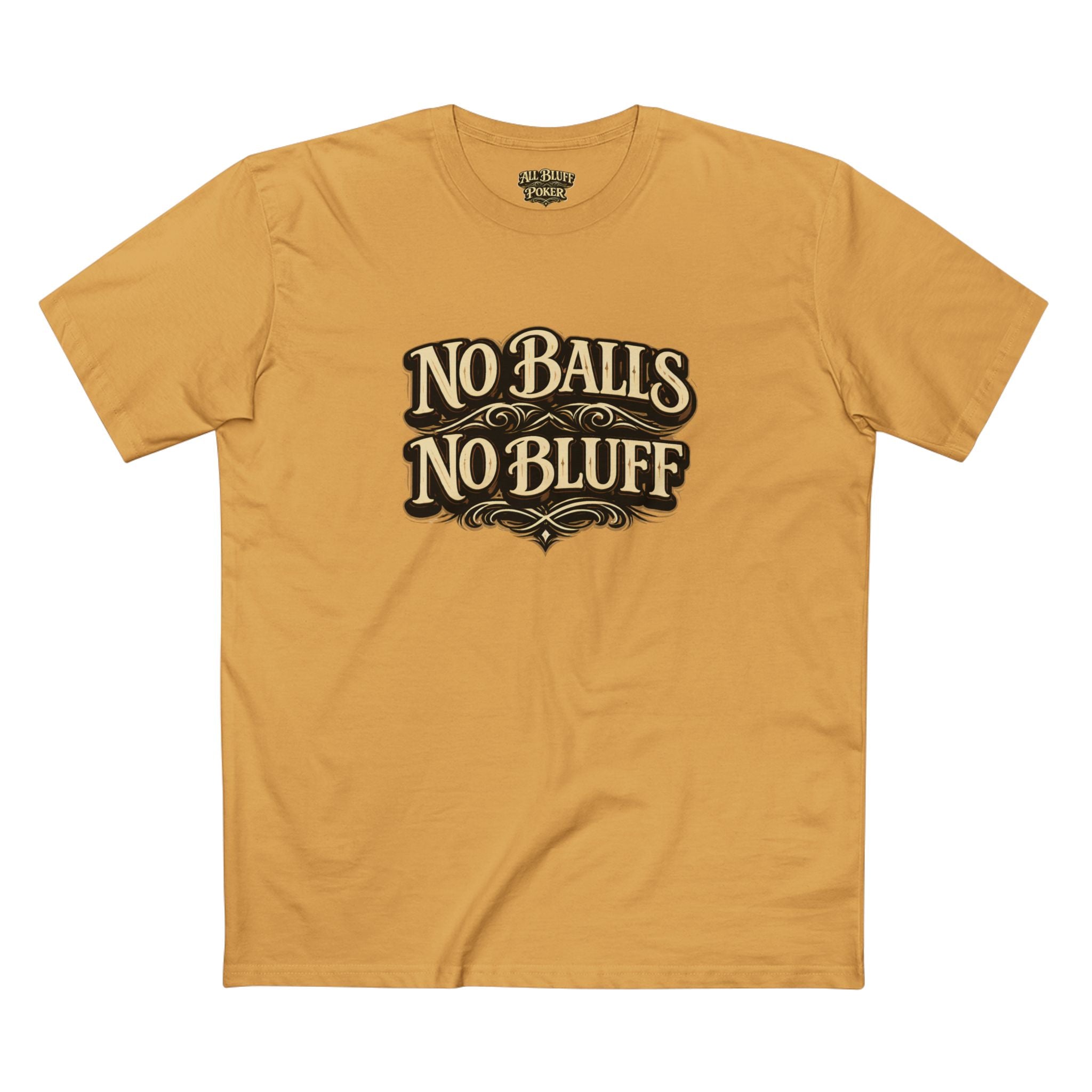 No Balls No Bluff T-Shirt in Mustard – Front Flat Lay | All Bluff Poker