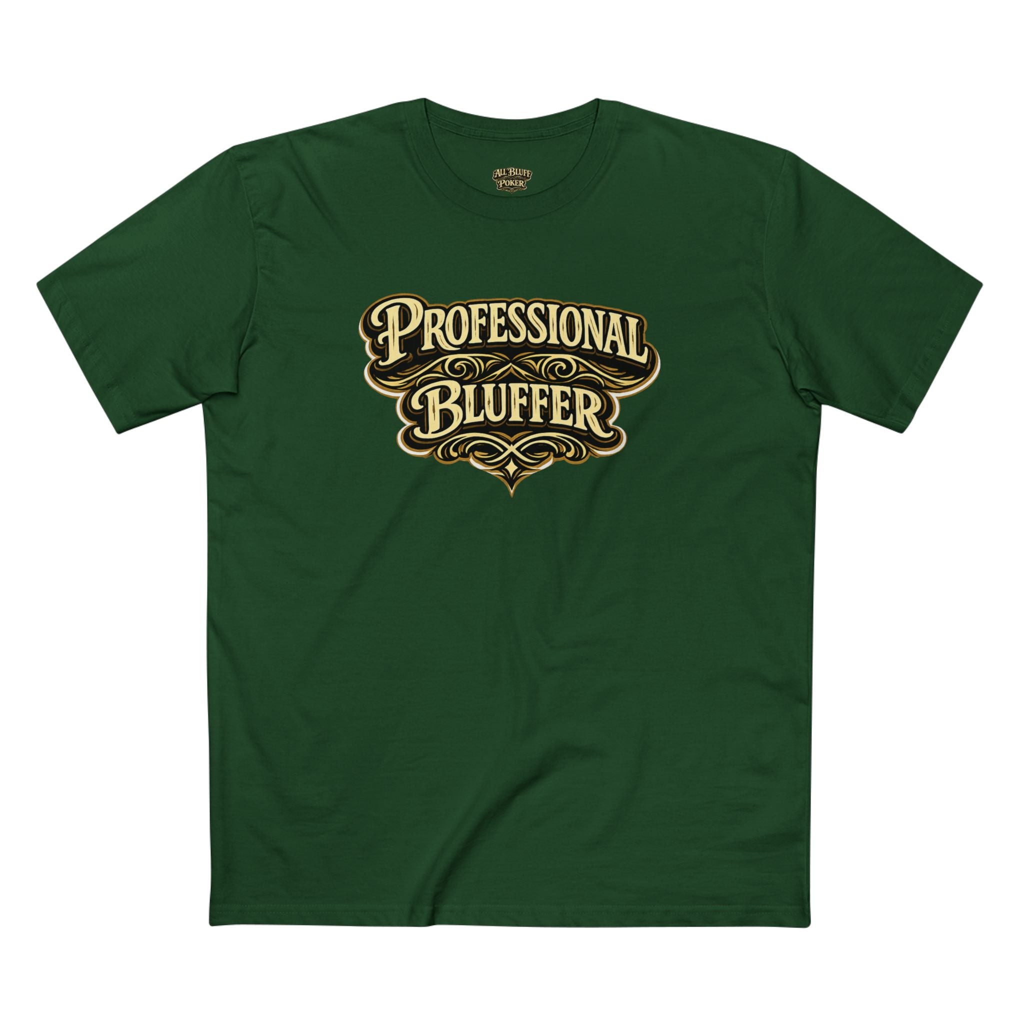Professional Bluffer T-Shirt in Forest Green – Front Flat Lay | All Bluff Poker
