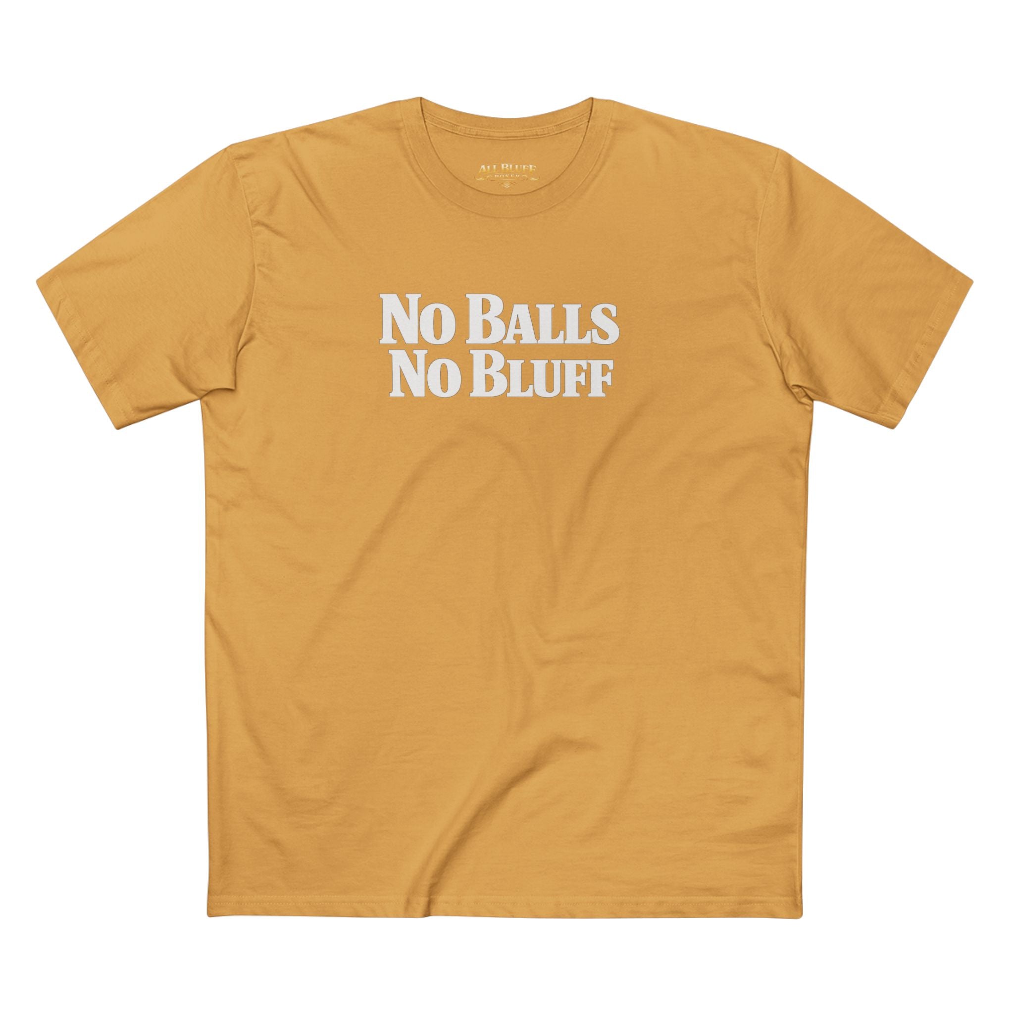 No Balls No Bluff T-Shirt in Mustard – Front Flat Lay | All Bluff Poker