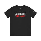 All Bluff No Fear T-Shirt in Black – Front Flat Lay | All Bluff Poker