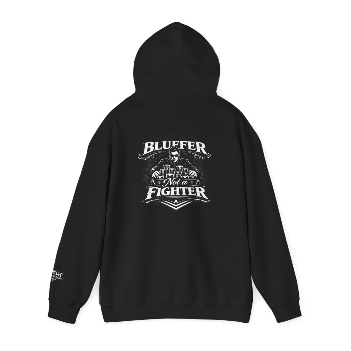 I'm a Bluffer Not a Fighter Pullover Hoodie in Black – Back Flat Lay | All Bluff Poker