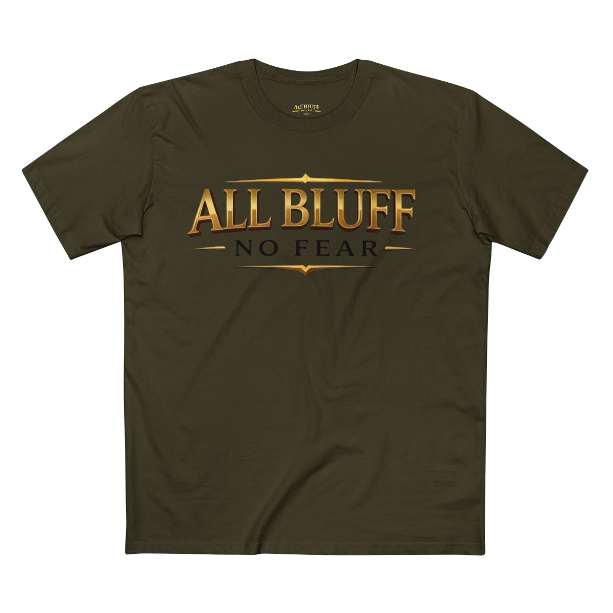 All Bluff No Fear T-Shirt in Army – Front Flat Lay | All Bluff Poker