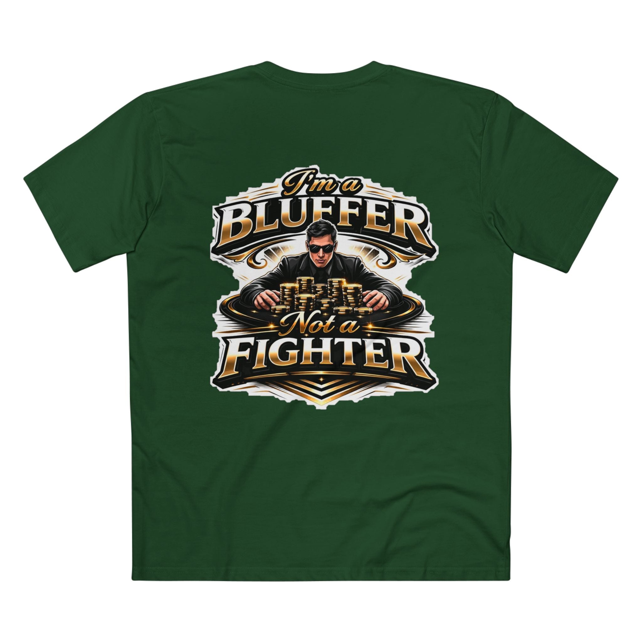 I'm a Bluffer Not a Fighter T-Shirt in Forest Green – Back Flat Lay | All Bluff Poker