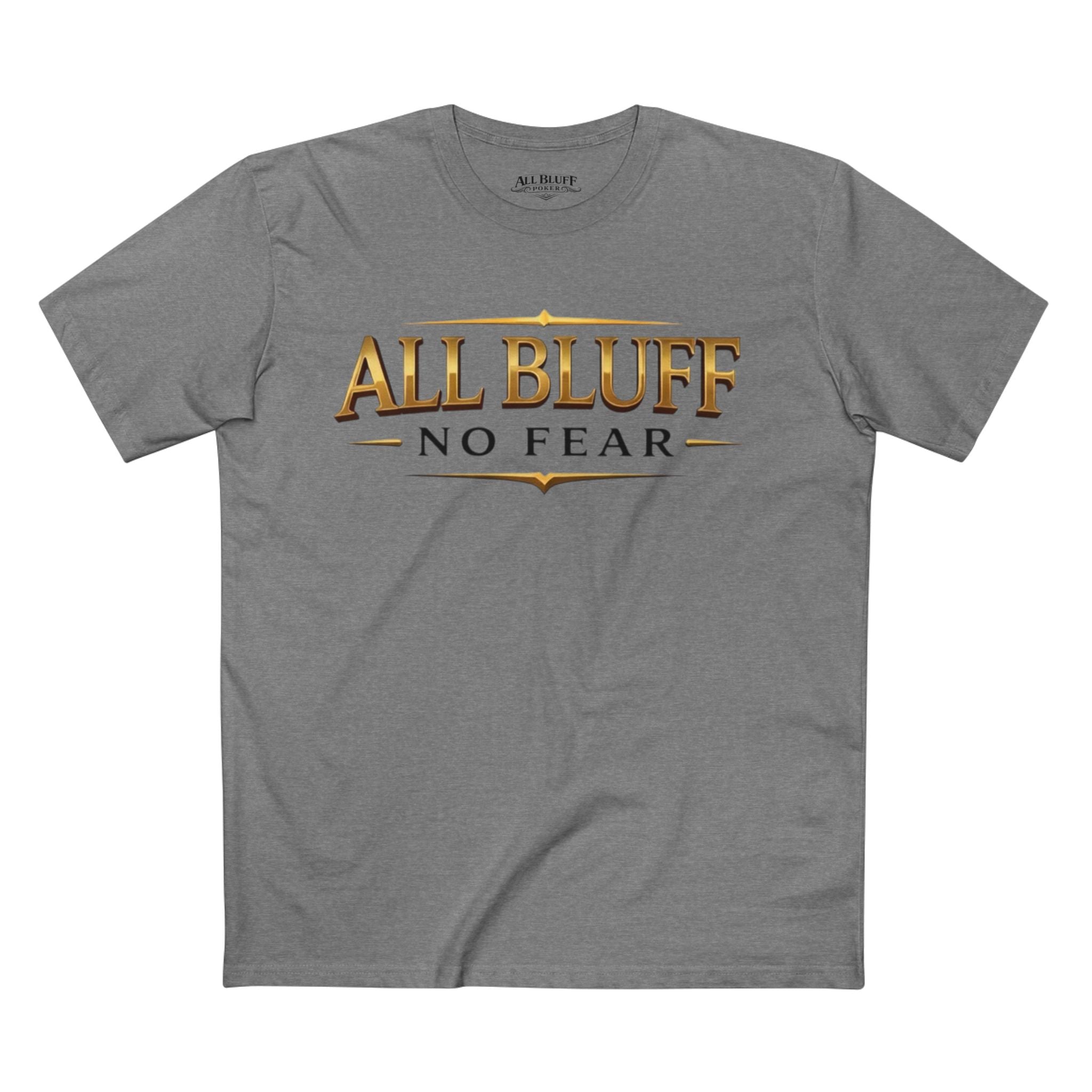 All Bluff No Fear T-Shirt in Athletic Heather – Front Flat Lay | All Bluff Poker