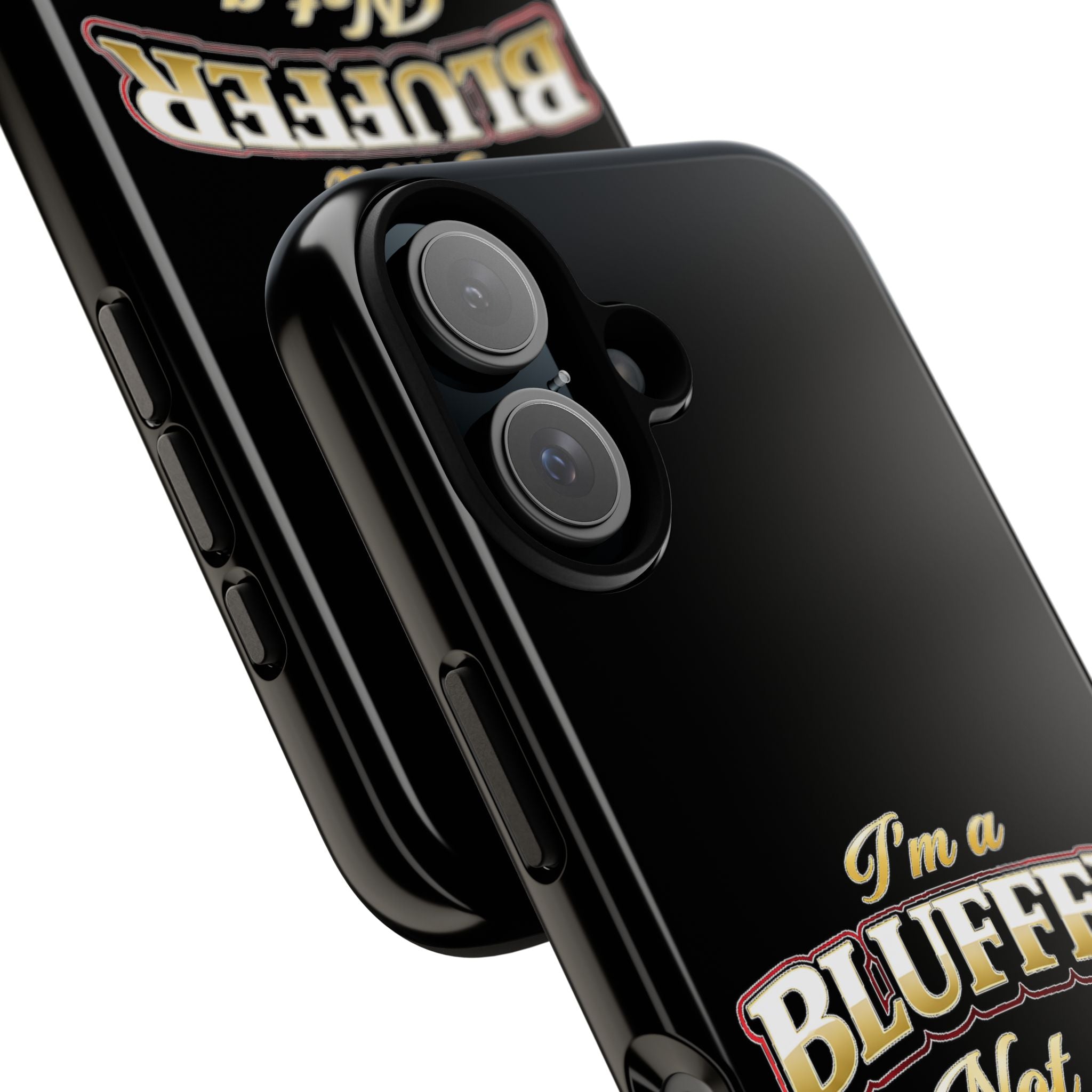 I'm a Bluffer Not a Fighter | All Bluff Poker | Phone Cases | IBNF-PC-1 — Tough Case