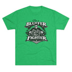 I'm a Bluffer Not a Fighter T-Shirt in Tri-Blend Envy – Front Flat Lay | All Bluff Poker