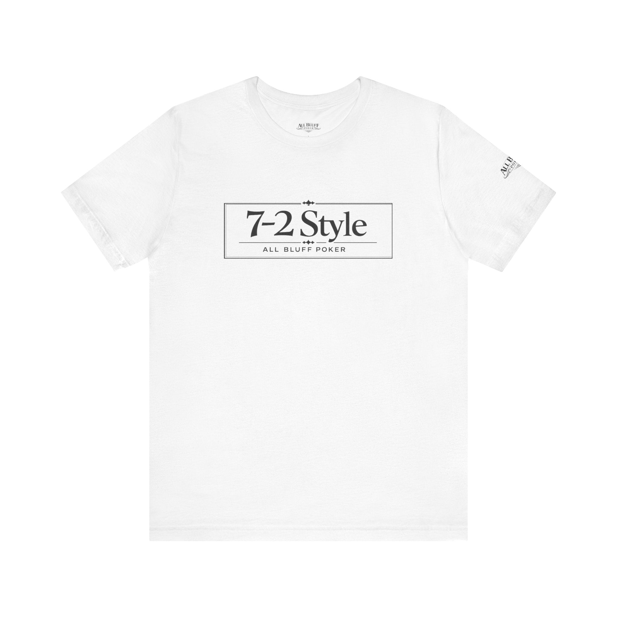 7-2 Style T-Shirt in White – Front Flat Lay | All Bluff Poker